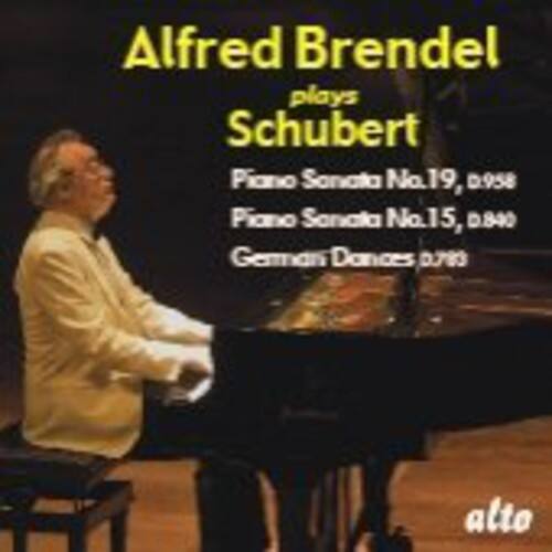 Alfred Brendel  
plays  
Schubert  
Piano Sonata No.19, D.958  
Piano Sonata No.15, D.840  
German Dances, D.783  

alto