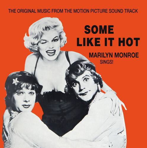 THE ORIGINAL MUSIC FROM THE MOTION PICTURE SOUND TRACK

SOME LIKE IT HOT

MARILYN MONROE SINGS!