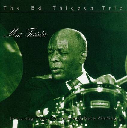 The Ed Thigpen Trio
Mr. Taste
featuring Tony Purrone and Mats Vinding