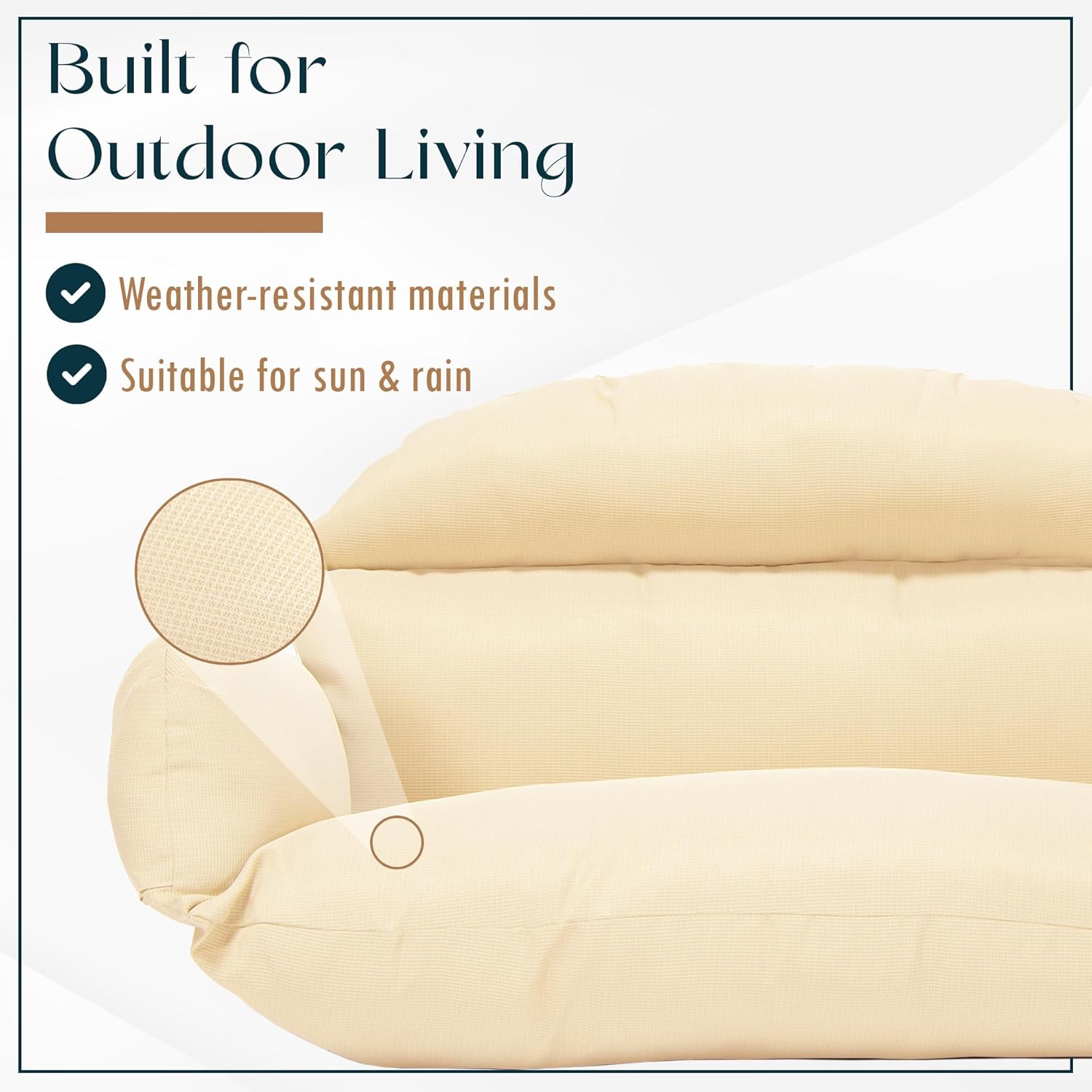 Built for Outdoor Living

- Weather-resistant materials
- Suitable for sun & rain