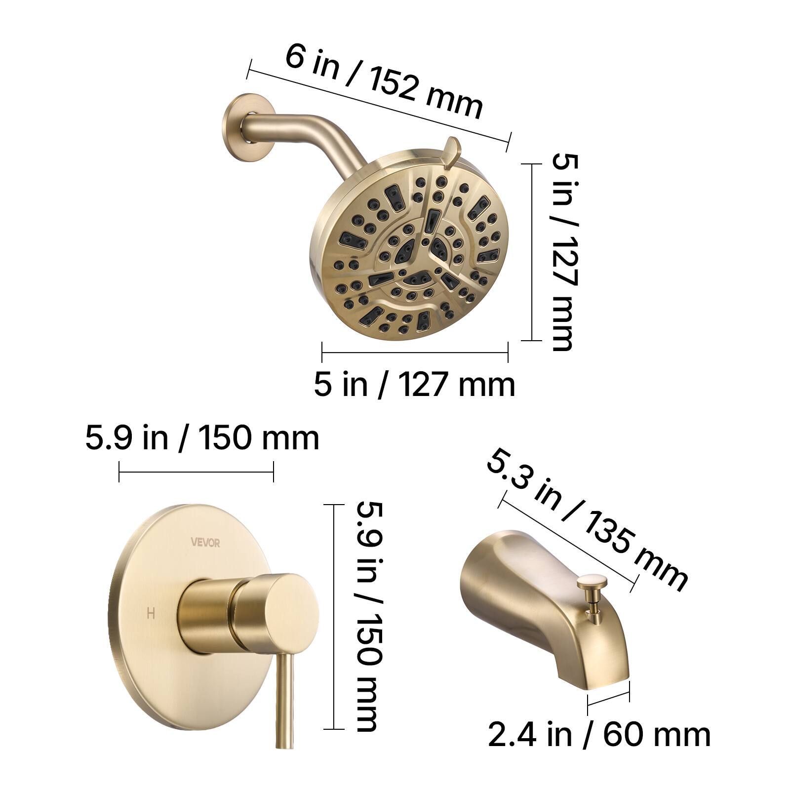 6 in / 152 mm  
5 in / 127 mm  
5 in / 127 mm  
5.9 in / 150 mm  
5.9 in / 150 mm  
5.3 in / 135 mm  
2.4 in / 60 mm