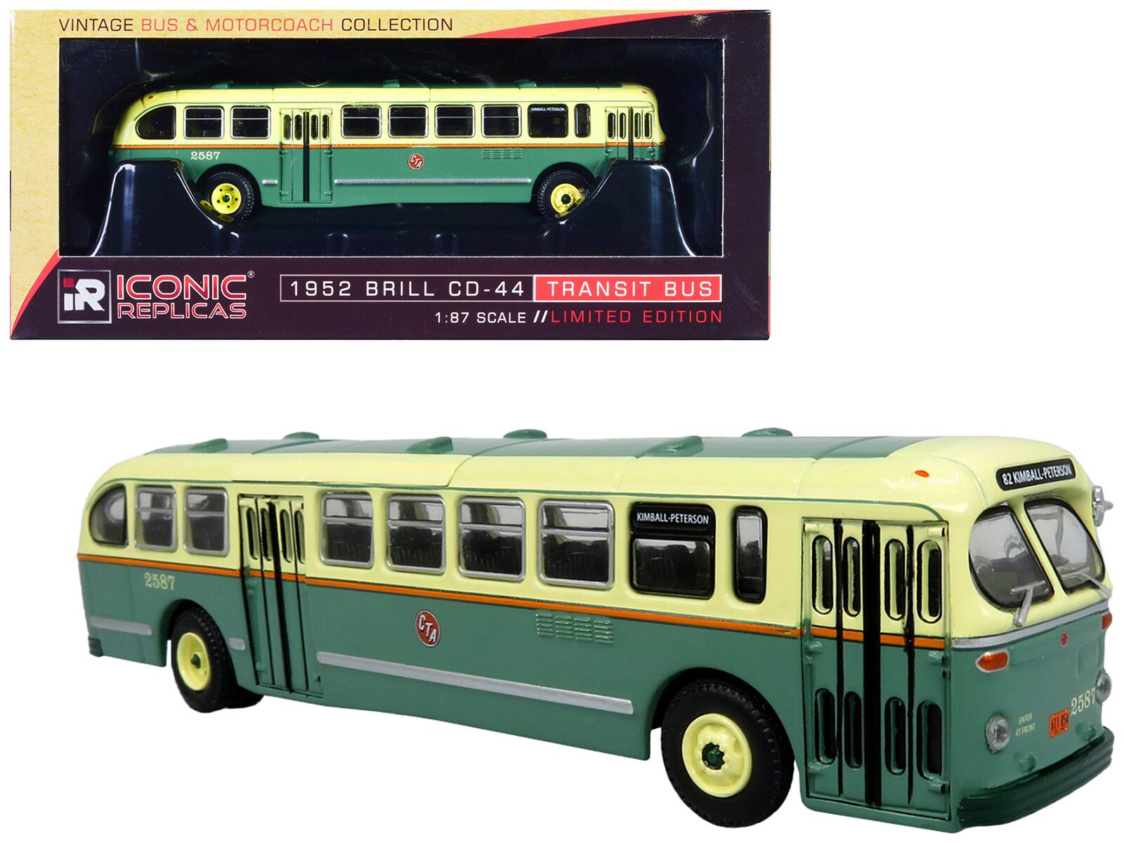 VINTAGE BUS & MOTORCOACH COLLECTION

ICONIC® REPLICA

1952 BRILL CD-44 TRANSIT BUS

1:87 SCALE // LIMITED EDITION

2587

KIMBALL-PETERSON

CTA

82 KIMBALL-PETERSON