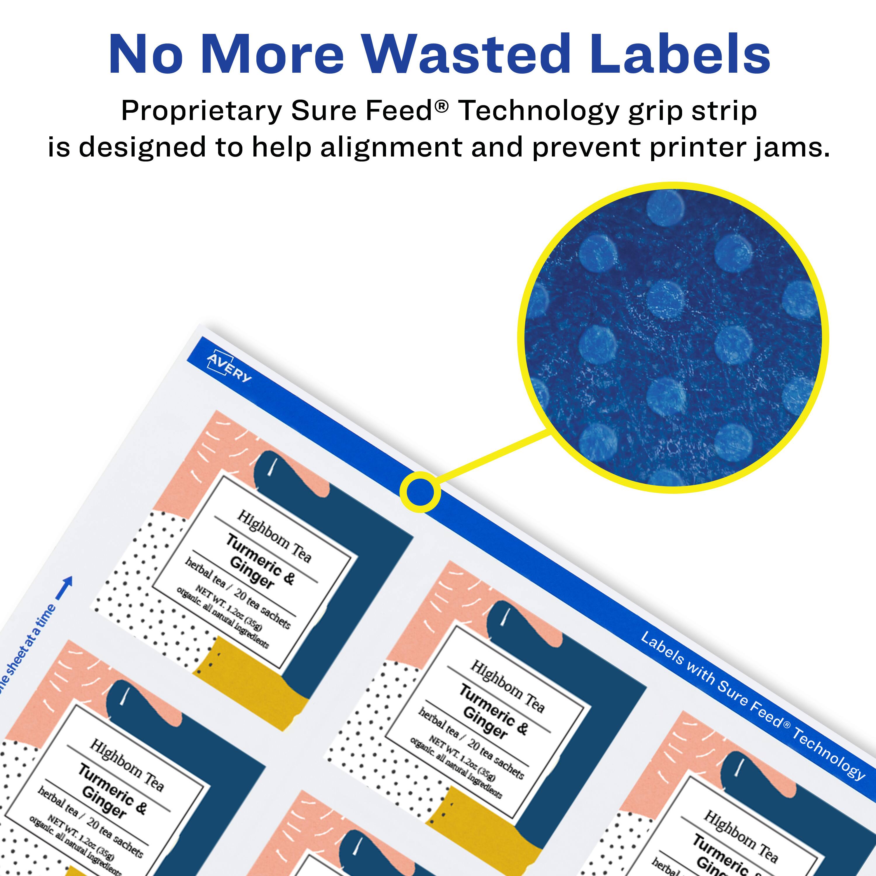 No More Wasted Labels  
Proprietary Sure Feed® Technology grip strip is designed to help alignment and prevent printer jams.  

AVERY  
Highborn Tea herbal Turmeric Ginger & tea organic  
NET WT. 20 all tea natural 1.20z sachets (35g)  
Ingredients  

Labels with Sure Feed® Technology