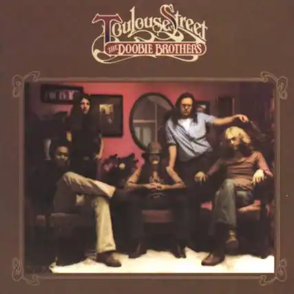 Toulouse Street
The Doobie Brothers