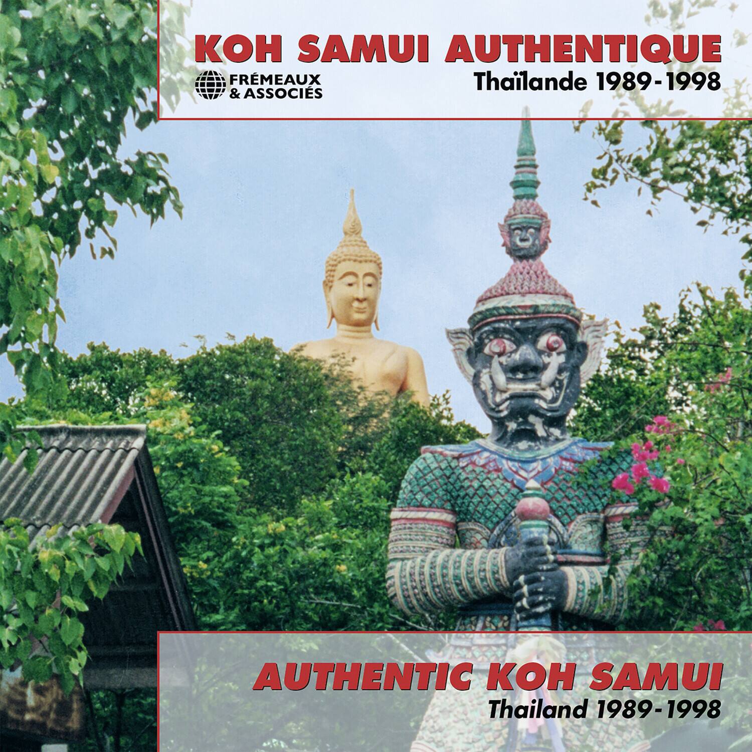 KOH SAMUI AUTHENTIQUE  
Thaïlande 1989-1998  

FREMEAUX & ASSOCIES  

AUTHENTIC KOH SAMUI  
Thailand 1989-1998