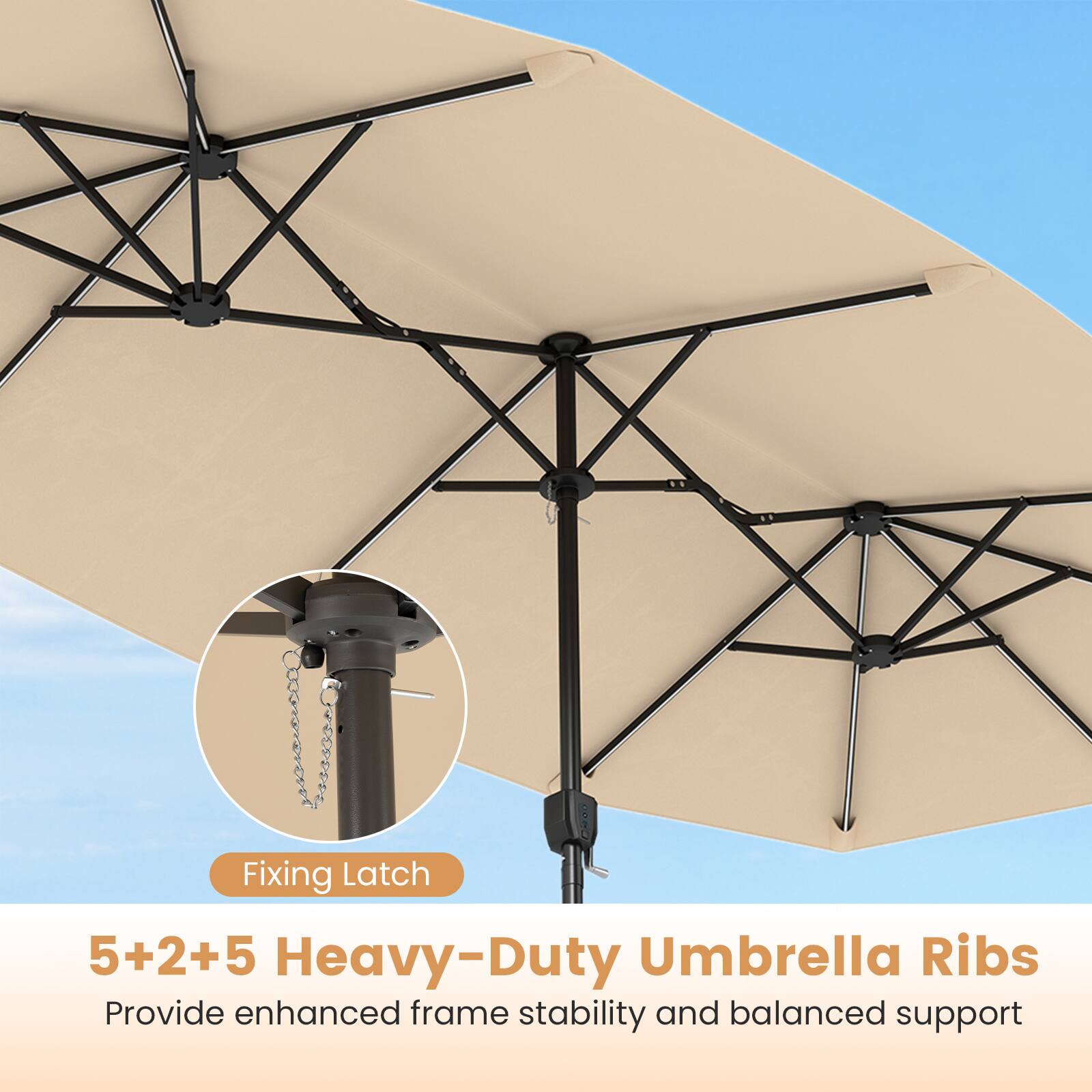 Fixing Latch

5+2+5 Heavy-Duty Umbrella Ribs

Provide enhanced frame stability and balanced support