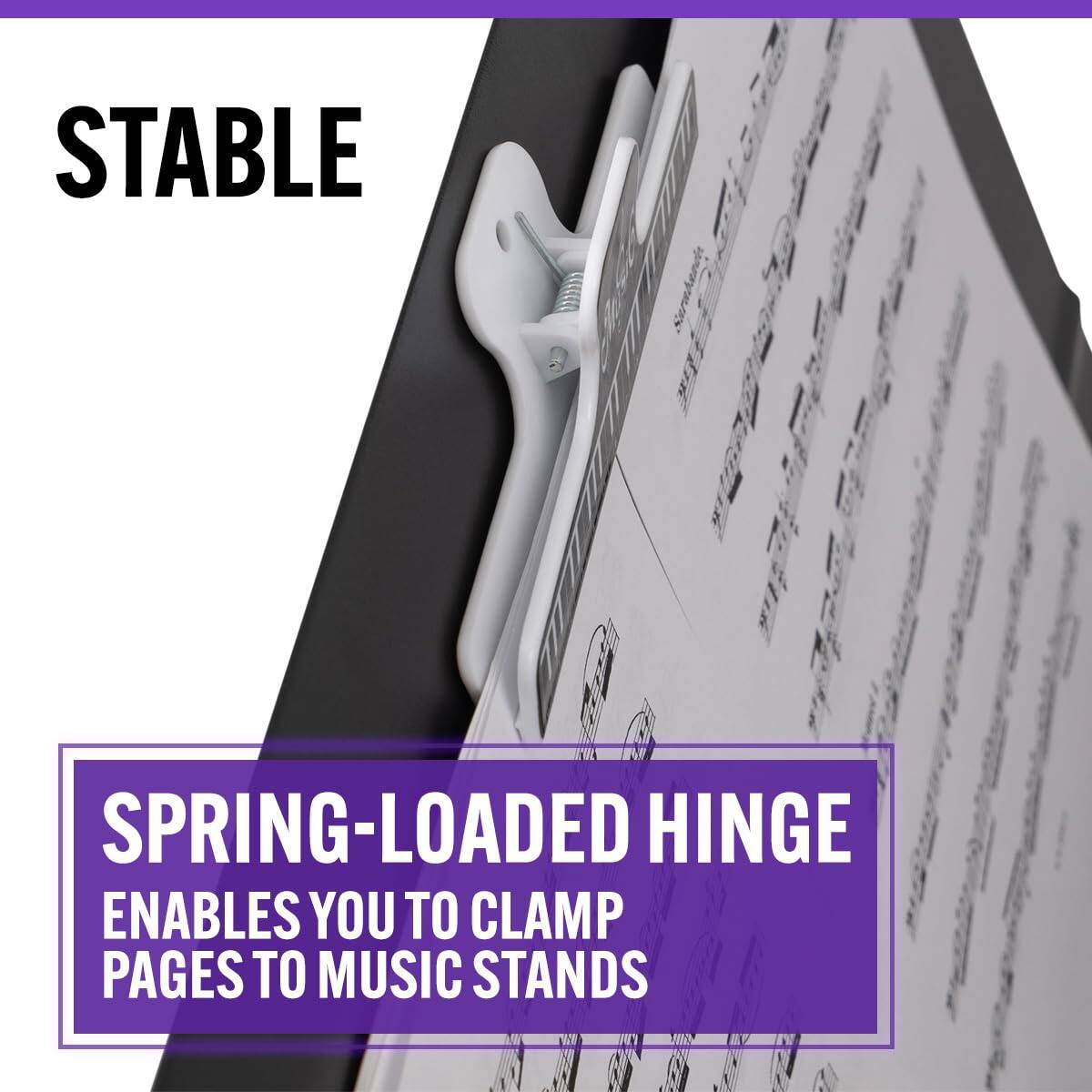 STABLE  
SPRING-LOADED HINGE  
ENABLES YOU TO CLAMP PAGES TO MUSIC STANDS