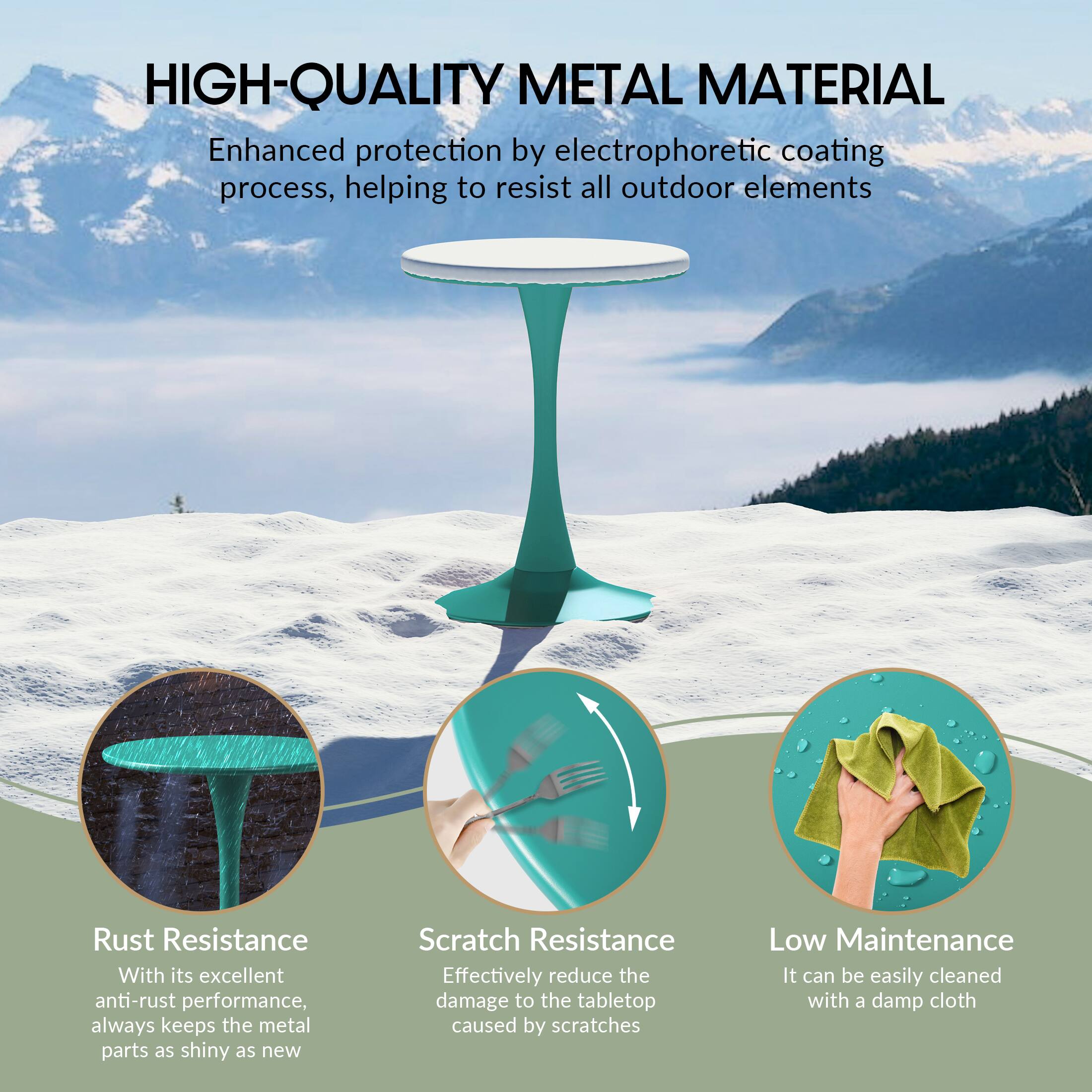 HIGH-QUALITY METAL MATERIAL

Enhanced protection by electrophoretic coating process, helping to resist all outdoor elements

Rust Resistance
With its excellent anti-rust performance, always keeps the metal parts as shiny as new

Scratch Resistance
Effectively reduce the damage to the tabletop caused by scratches

Low Maintenance
It can be easily cleaned with a damp cloth