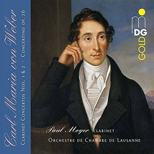 Carl Maria von Weber  
Clarinet Concertos Nos. 1 & 2  
Concertino for 2 Clarinets & 2 Horns  
Paul Meyer Clarinet  
Orchestre de Chambre de Lausanne  
DG GOLD