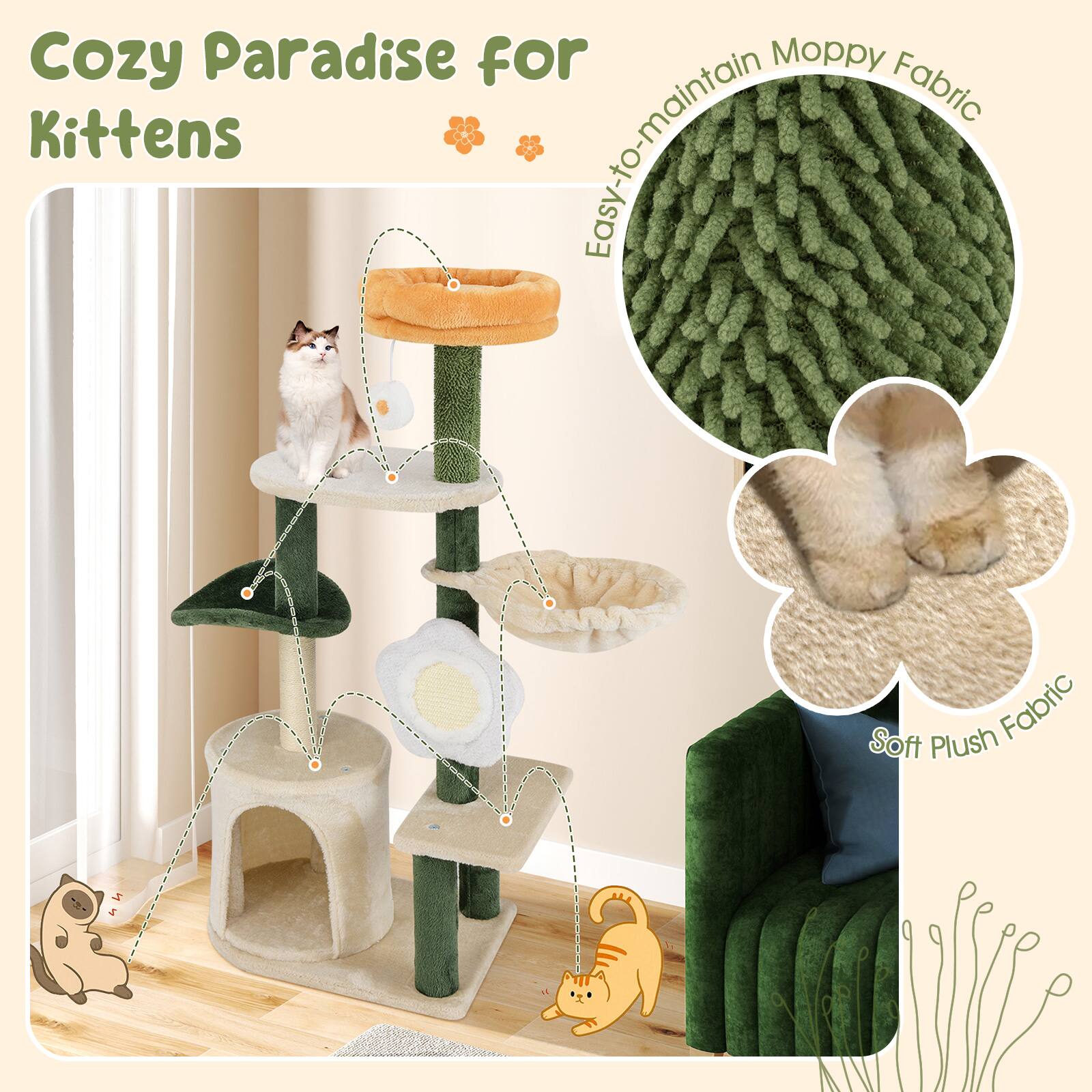 Cozy Paradise for Kittens

Easy-to-maintain Moppy Fabric

Soft Plush Fabric