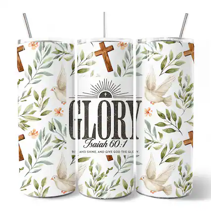 7 t + GLORY Isaiah 60:1 RISE AND SHINE, AND GIVE GOD THE GLORY.