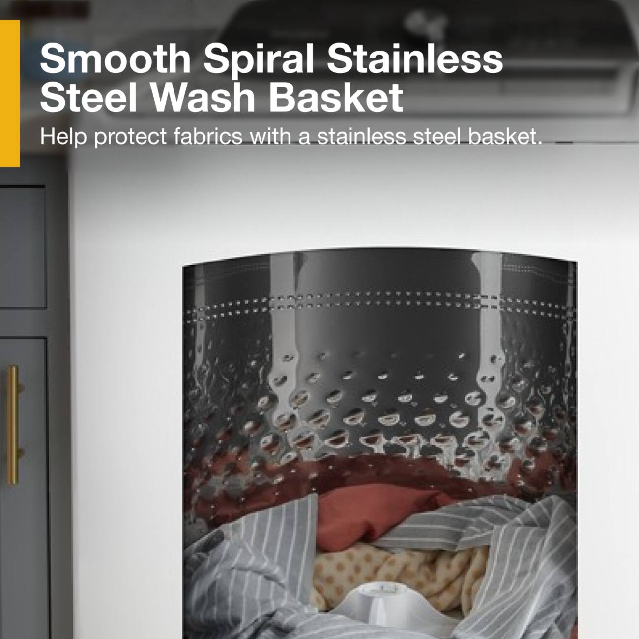 Smooth Spiral Stainless Steel Wash Basket  
Help protect fabrics with a stainless steel basket.