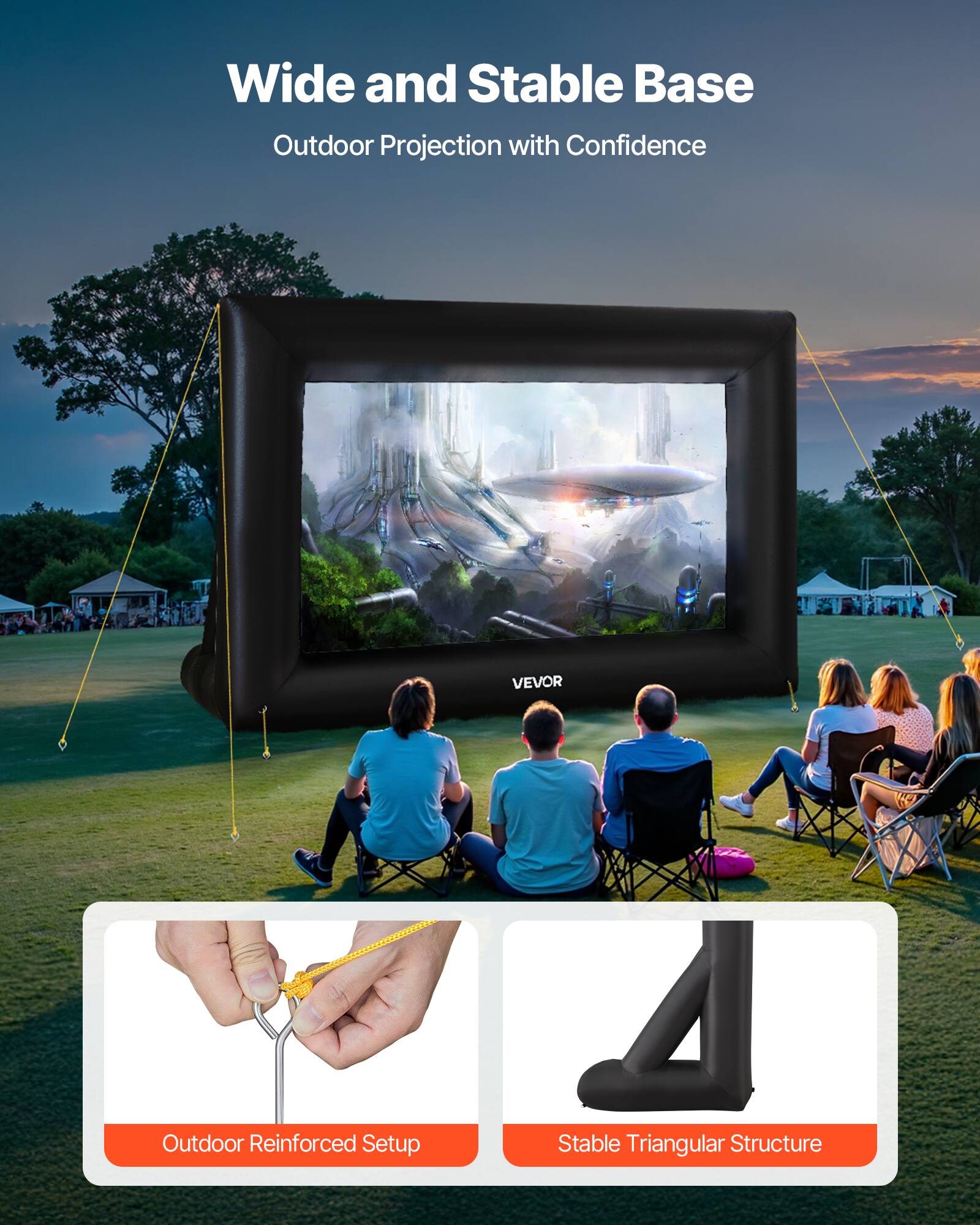 Wide and Stable Base
Outdoor Projection with Confidence
VEVOR
Outdoor Reinforced Setup
Stable Triangular Structure