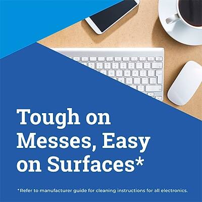 Tough on Messes, Easy on Surfaces*

*Refer to manufacturer guide for cleaning instructions for all electronics.