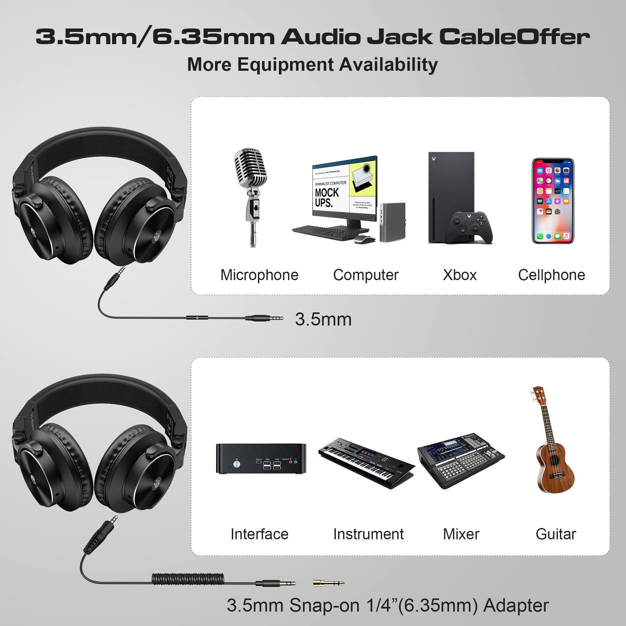 3.5mm/6.35mm Audio Jack Cable Offer More Equipment Availability

- Microphone
- Computer
- Xbox
- Cellphone
- Interface
- Instrument
- Mixer
- Guitar

3.5mm Snap-on 1/4" (6.35mm) Adapter