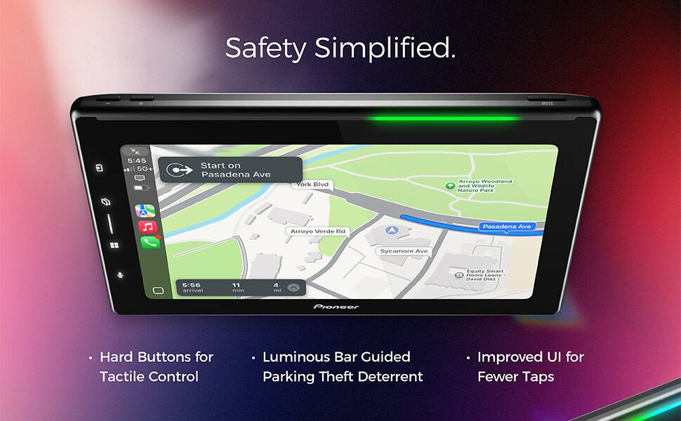 Safety Simplified.

- Hard Buttons for Tactile Control
- Luminous Bar Guided Parking Theft Deterrent
- Improved UI for Fewer Taps

Start on Pasadena Ave

5:45 5G+
5:56 arrival
11 min 4 mi

Equity Smart Home Loans
David Diaz

Pioneer