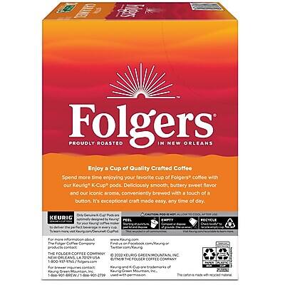 Folgers  
Proudly Roasted in New Orleans  

Enjoy a Cup of Quality Crafted Coffee  
Spend more time enjoying your favorite cup of Folgers coffee with our Keurig® K-Cup® pods. Deliciously smooth, buttery sweet flavor and our iconic aroma, conveniently brewed with a touch of a button. It's exceptional craft made easy, any time of day.  

KEURIG® for the perfect cup every time.  

For more information about our products, contact:  
The Folger Coffee Company  
1-800-937-9745  
www.folgers.com  

THE FOLGER COFFEE COMPANY  
2022 KEURIG GREEN MOUNTAIN INC  
NEW ORLEANS, LA 20129 USA  

KEURIG GREEN MOUNTAIN, INC  
1-800-937-9745  
www.keurig.com  

For Keurig and K-Cup, contact:  
KEURIG GREEN MOUNTAIN, INC  
1-800-937-9745  
www.keurig.com  

THE FOLGER COFFEE COMPANY  
1-800-9