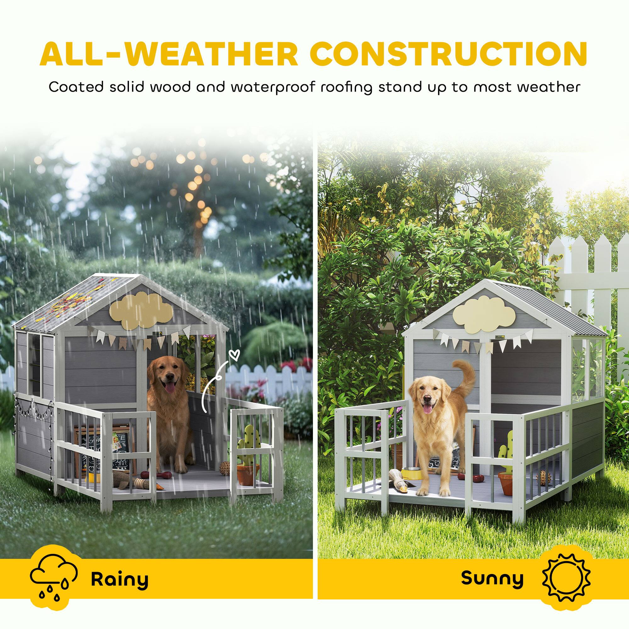 ALL-WEATHER CONSTRUCTION  
Coated solid wood and waterproof roofing stand up to most weather  

Rainy  
Sunny
