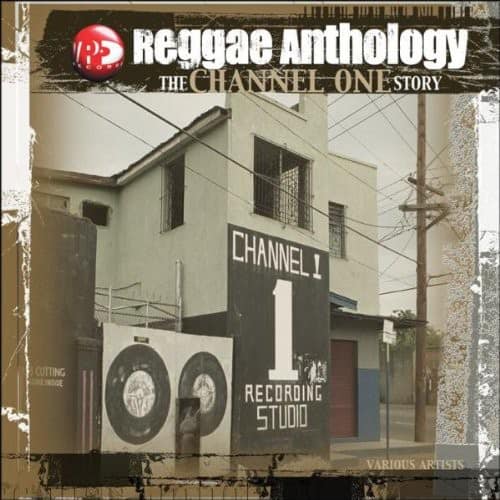 Reggae Anthology  
The Channel One Story  

Channel One  
Recording Studio  

Various Artists