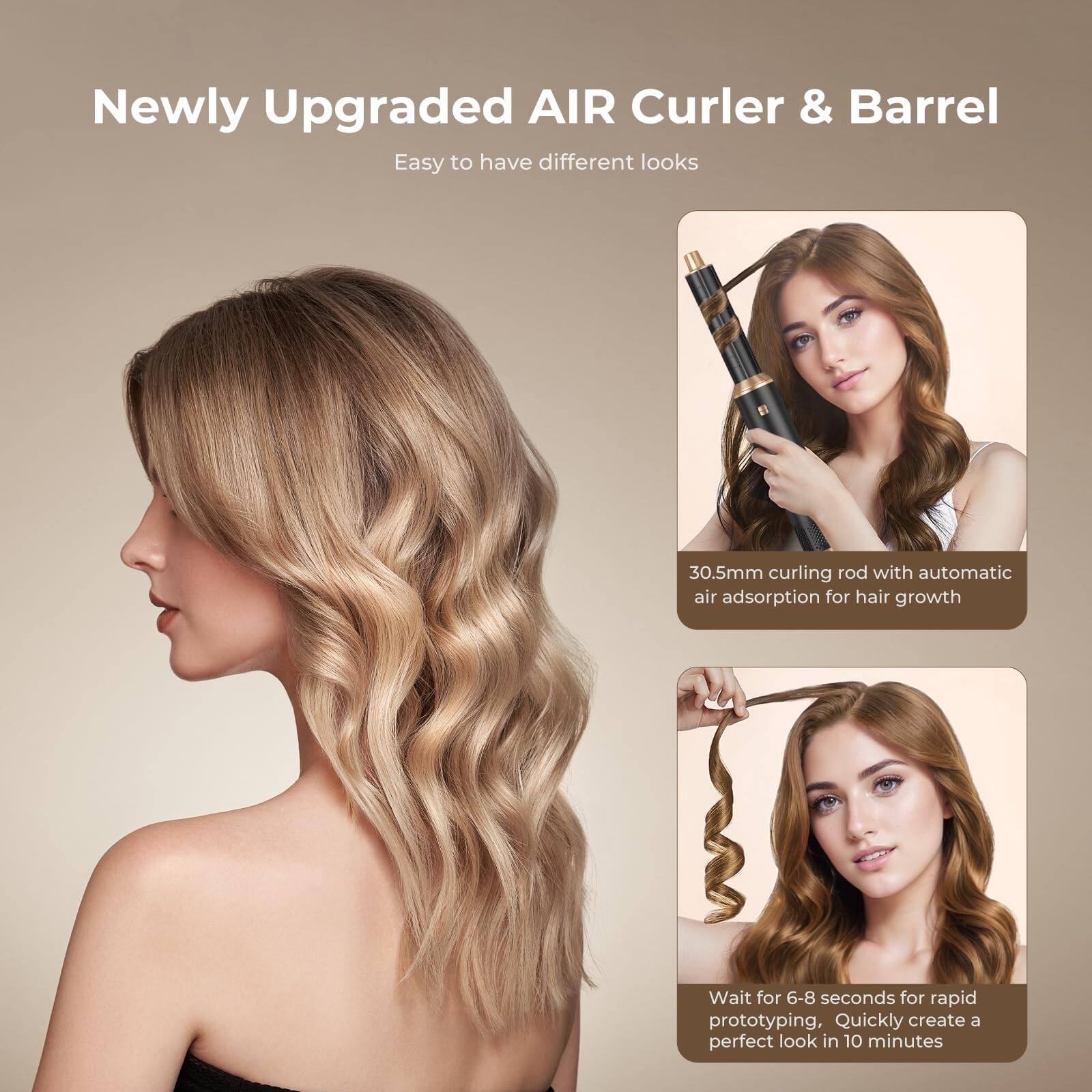 Newly Upgraded AIR Curler & Barrel  
Easy to have different looks  

30.5mm curling rod with automatic air adsorption for hair growth  

Wait for 6-8 seconds for rapid prototyping, Quickly create a perfect look in 10 minutes