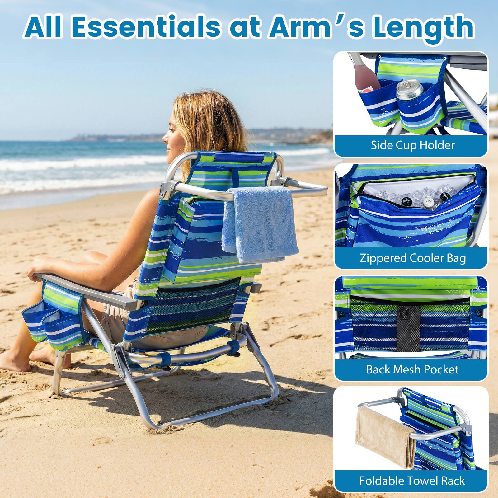 All Essentials at Arm's Length

- Side Cup Holder
- Zippered Cooler Bag
- Back Mesh Pocket
- Foldable Towel Rack
