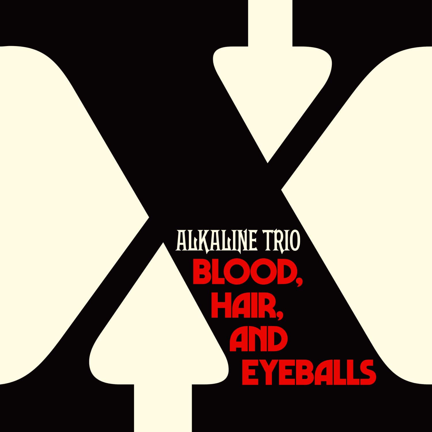 Alkaline Trio  
Blood, Hair, and Eyeballs