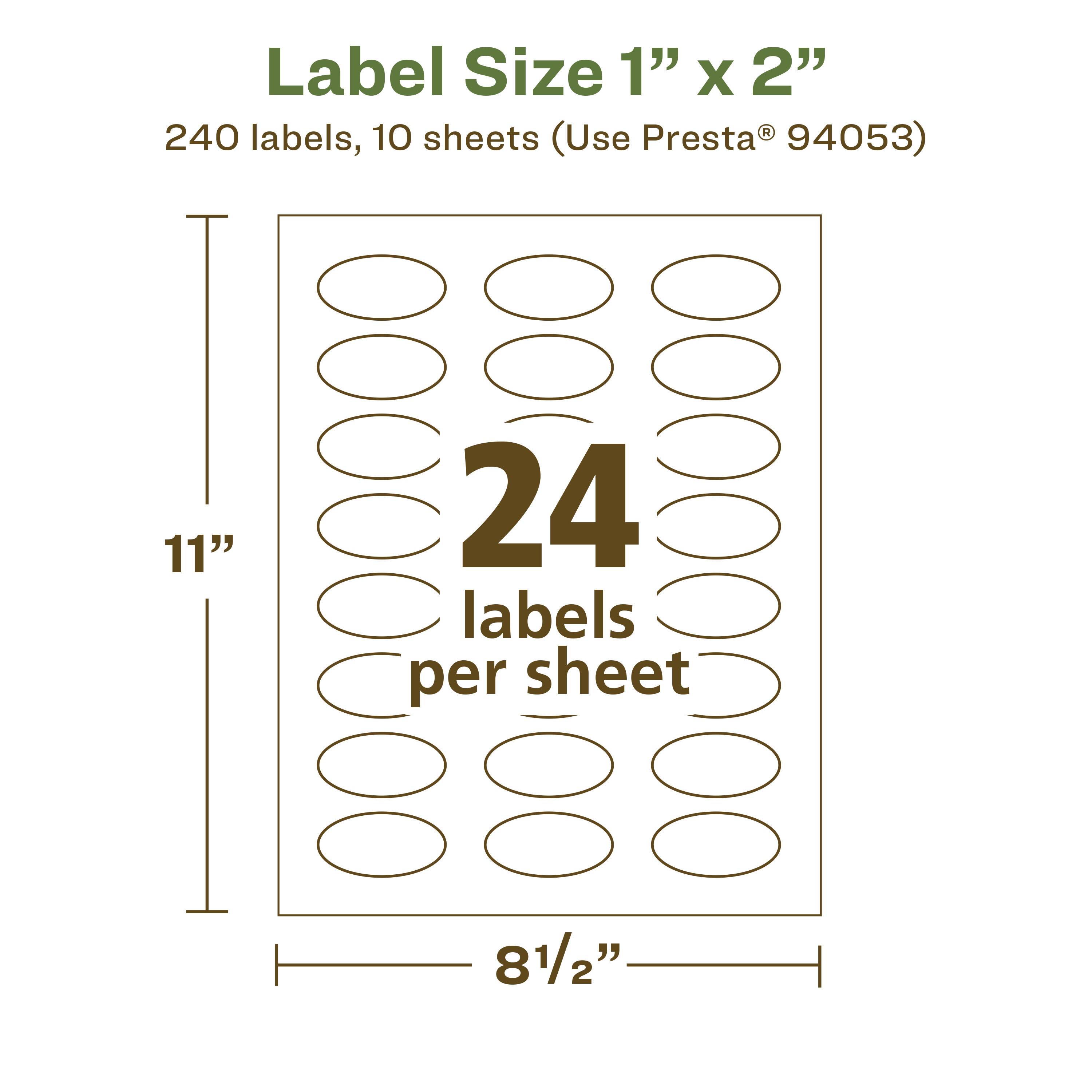 Label Size 1" x 2"  
240 labels, 10 sheets (Use Presta® 94053)  
24 labels per sheet  
11" x 8½"