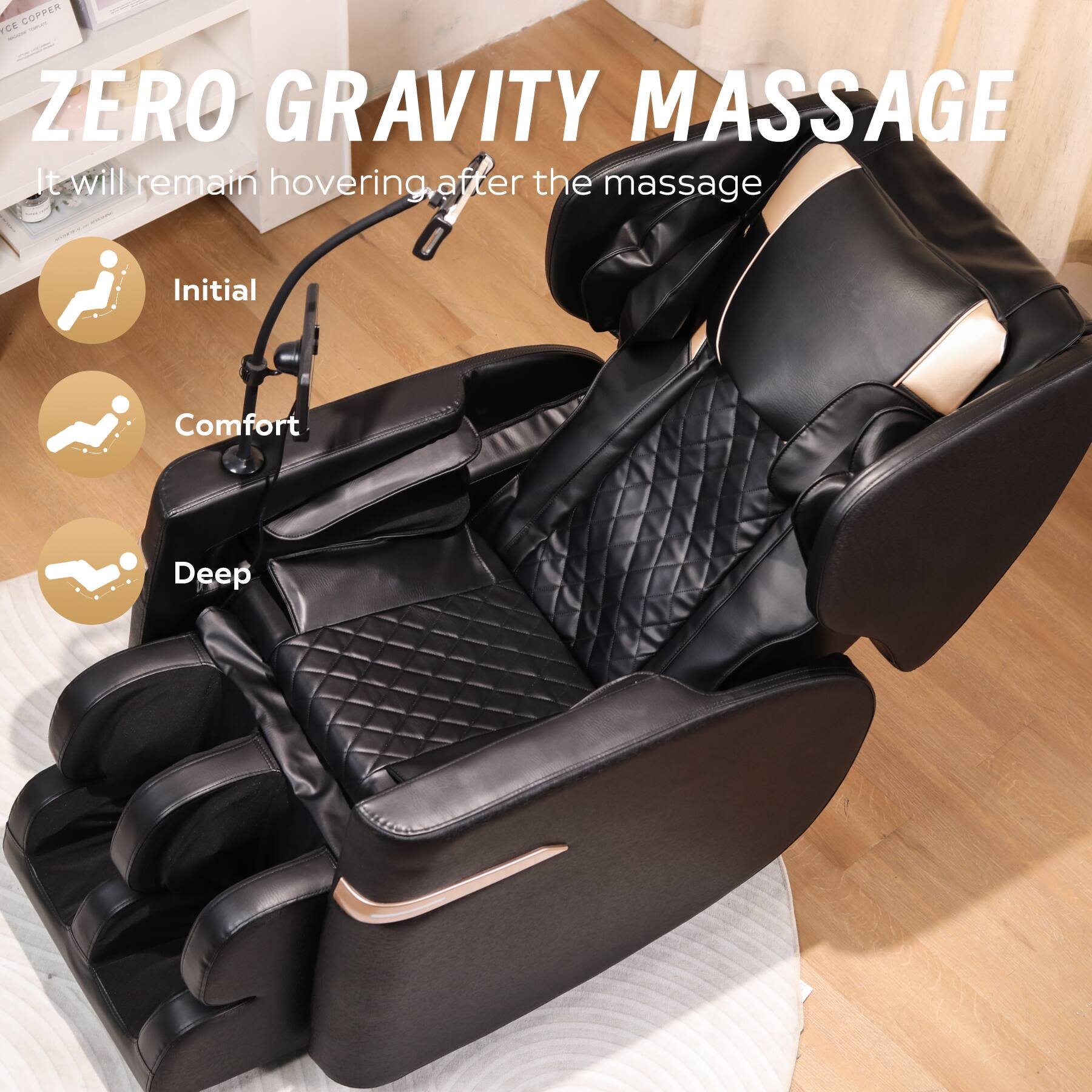 ZERO GRAVITY MASSAGE  
It will remain hovering after the massage  

Initial  
Comfort  
Deep
