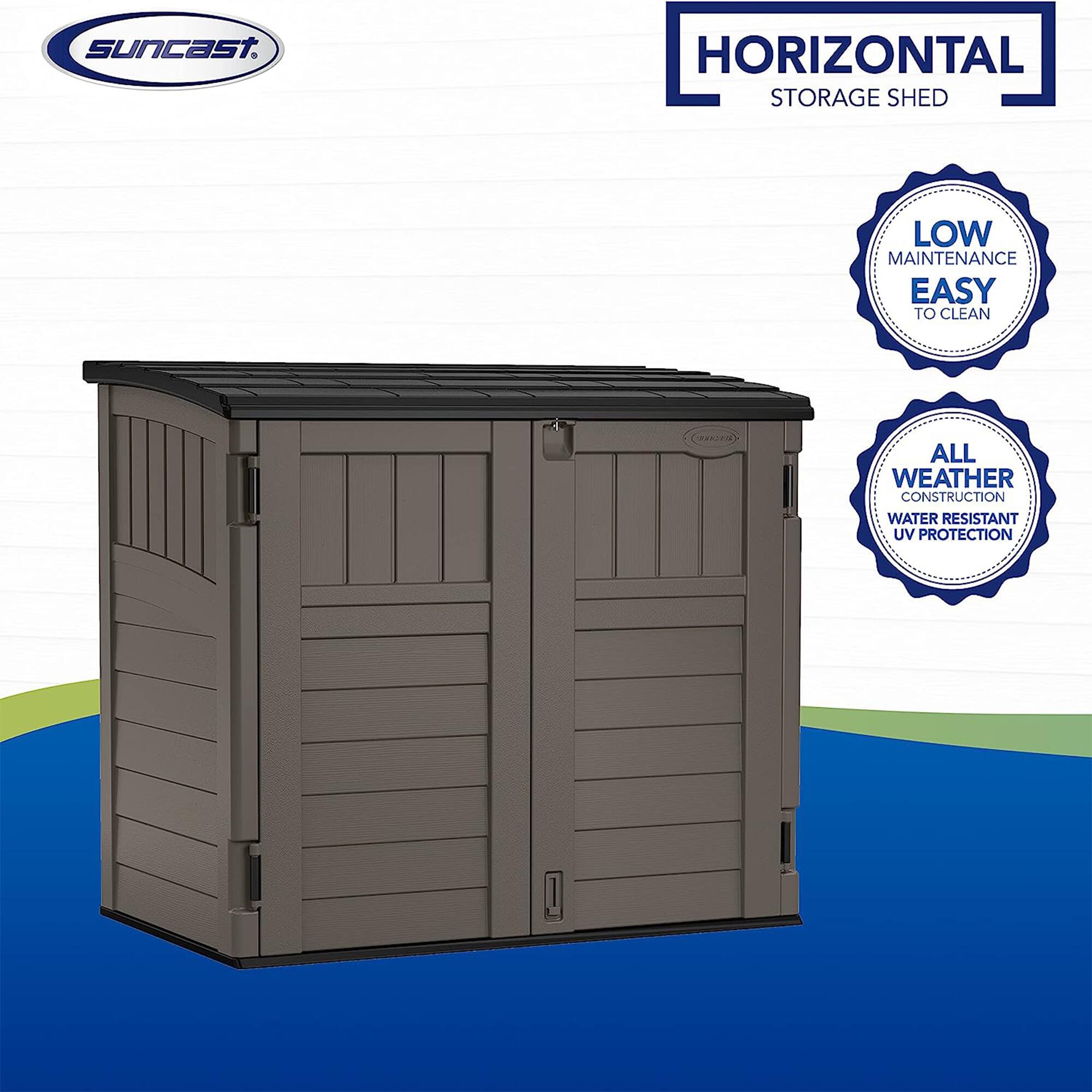 SUNCast Horizontal Storage Shed  
Low Maintenance, Easy to Clean  
All Weather Construction, Water Resistant, UV Protection