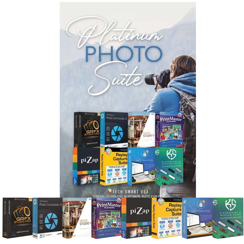 Platinum PHOTO Suite

- PrintMaster
- GRFX STUDIO PRO
- Photo Commander 16
- piZap
- Replay Capture Suite
- KAMSHIELD
- Replay Capture Suite
- PrintMaster
- Replay Capture Suite
- GRFX STUDIO PRO
- Movie Studio 16
- KAMSHIELD

TECH SMART USA DIGITAL DOWNLOAD SOFTWARE SUITE FOR PC