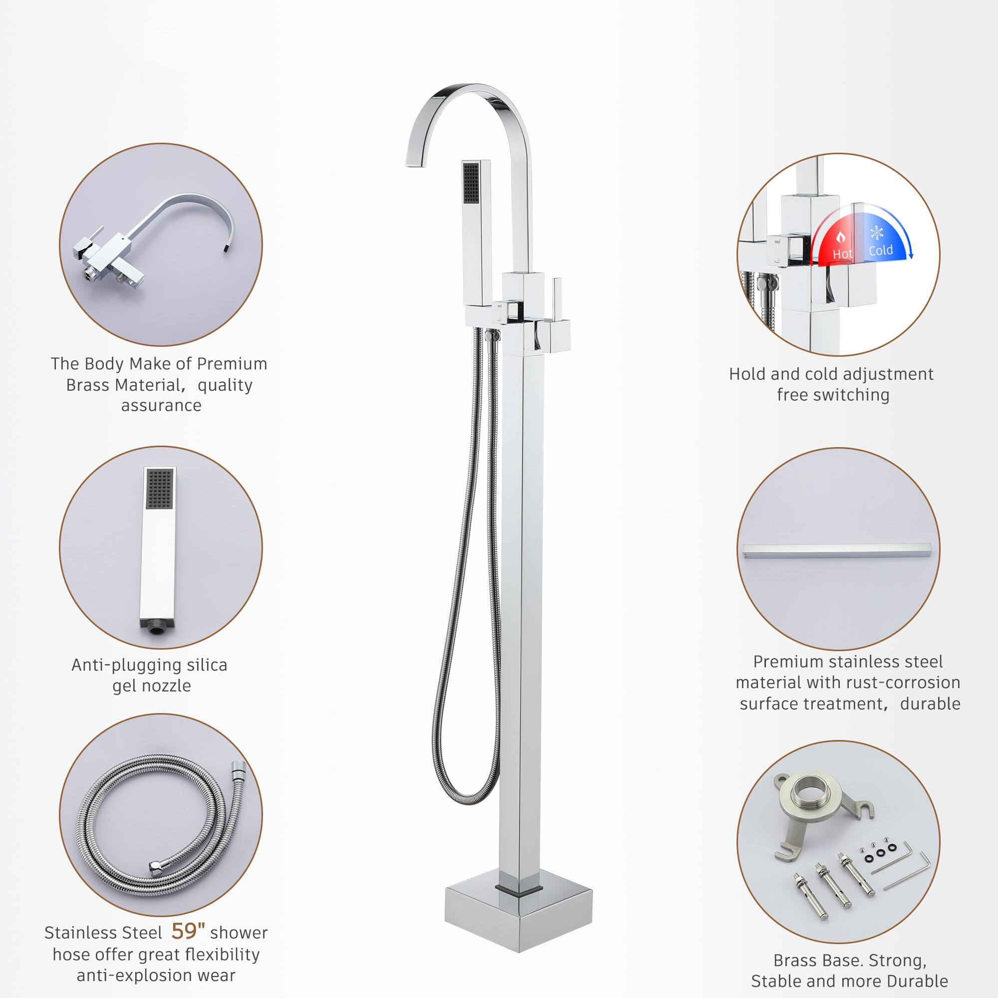 Hold and cold adjustment free switching, The Body Make of Premium Brass Material, quality assurance, Anti-plugging silica gel nozzle, Premium stainless steel material with rust-corrosion surface treatment, durable, Stainless Steel 59" shower hose offer great flexibility anti-explosion wear, Brass Base. Strong, Stable and more Durable