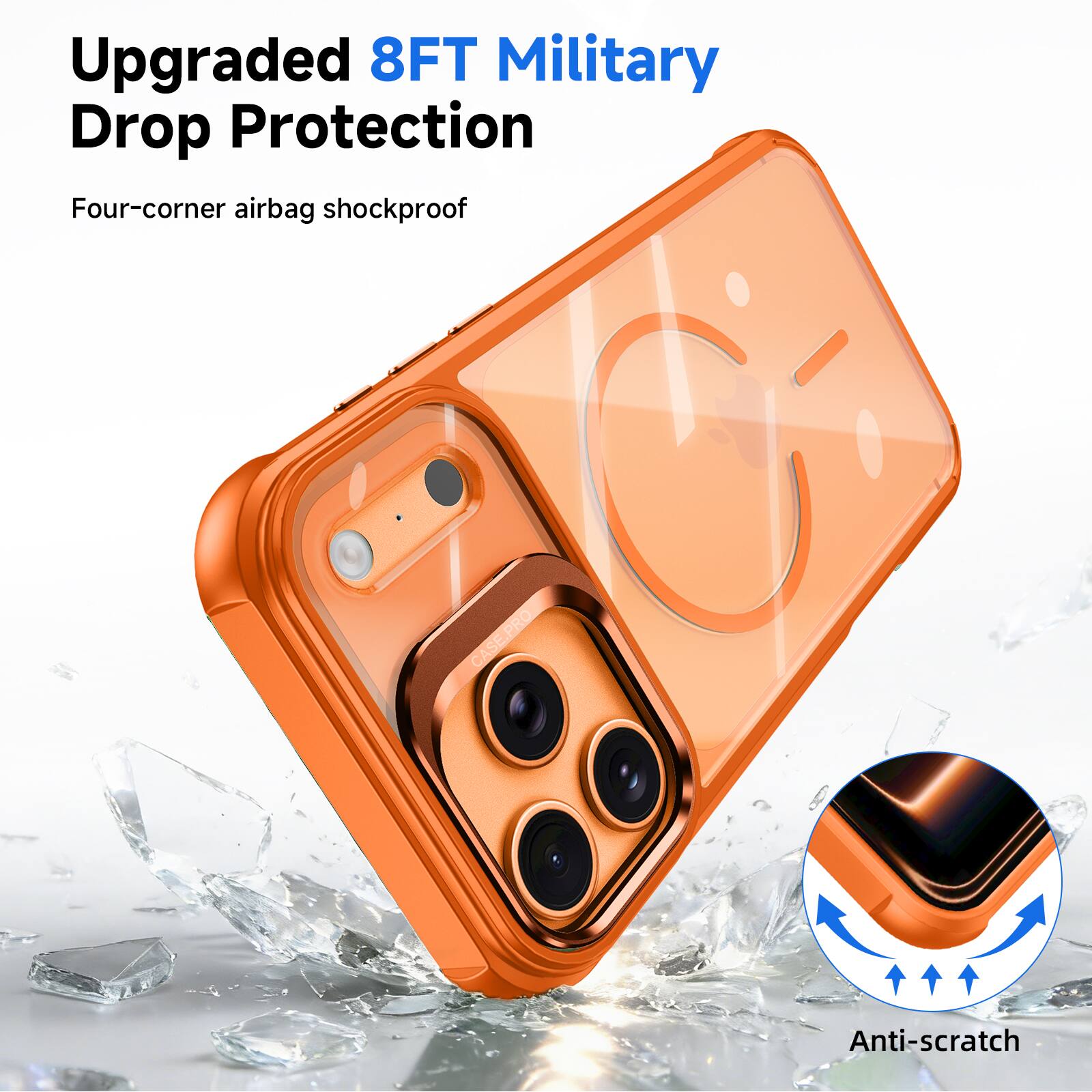 Upgraded 8FT Military Drop Protection  
Four-corner airbag shockproof  
Anti-scratch