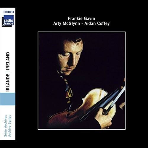 ocora  
radio france

Frankie Gavin  
Arty McGlynn - Aidan Coffey

IRLANDE | IRELAND

Série Archives  
Série Archive