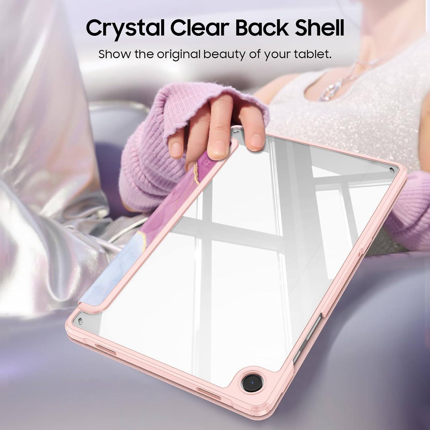 Crystal Clear Back Shell  
Show the original beauty of your tablet.