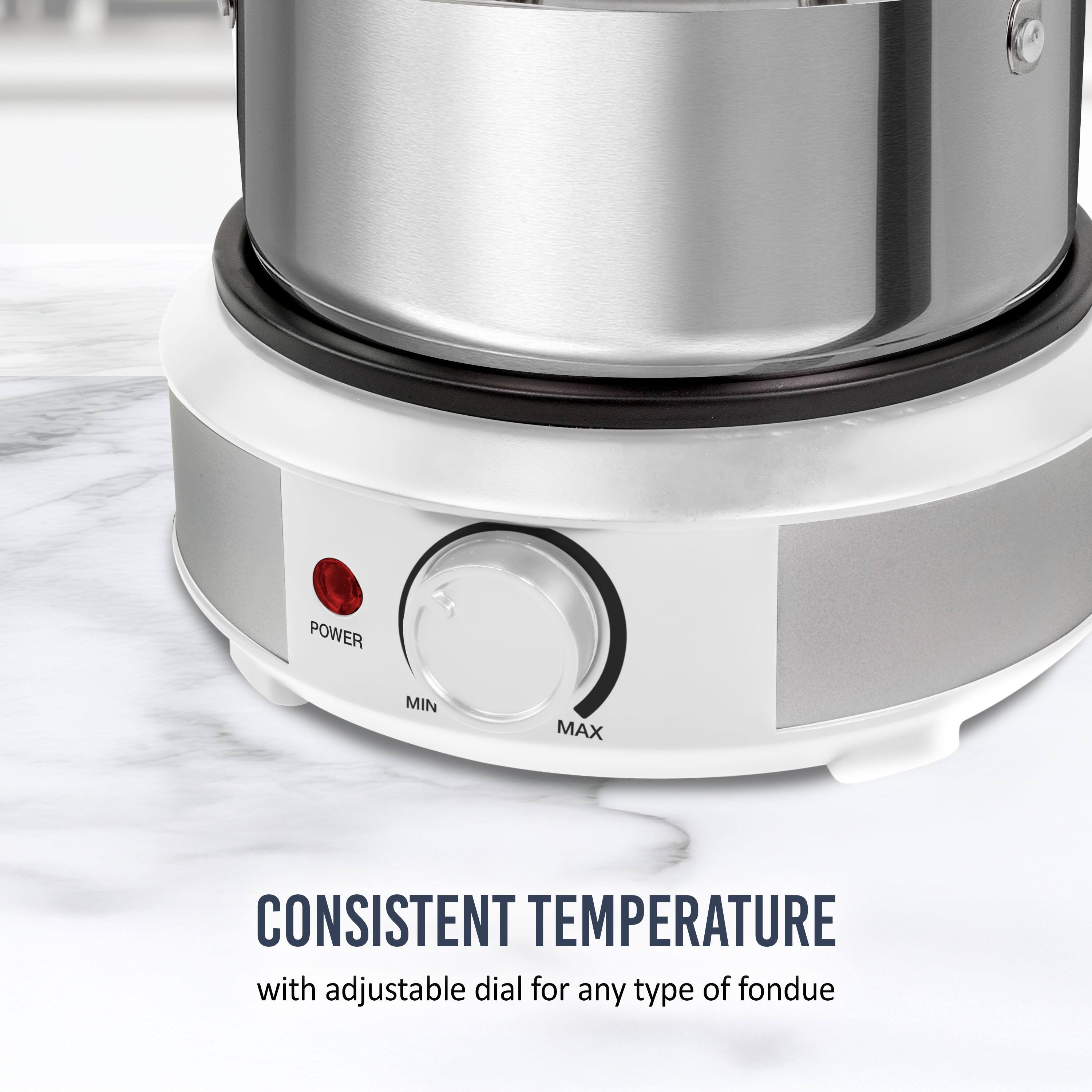 POWER MIN MAX CONSISTENT TEMPERATURE with adjustable dial for any type of fondue