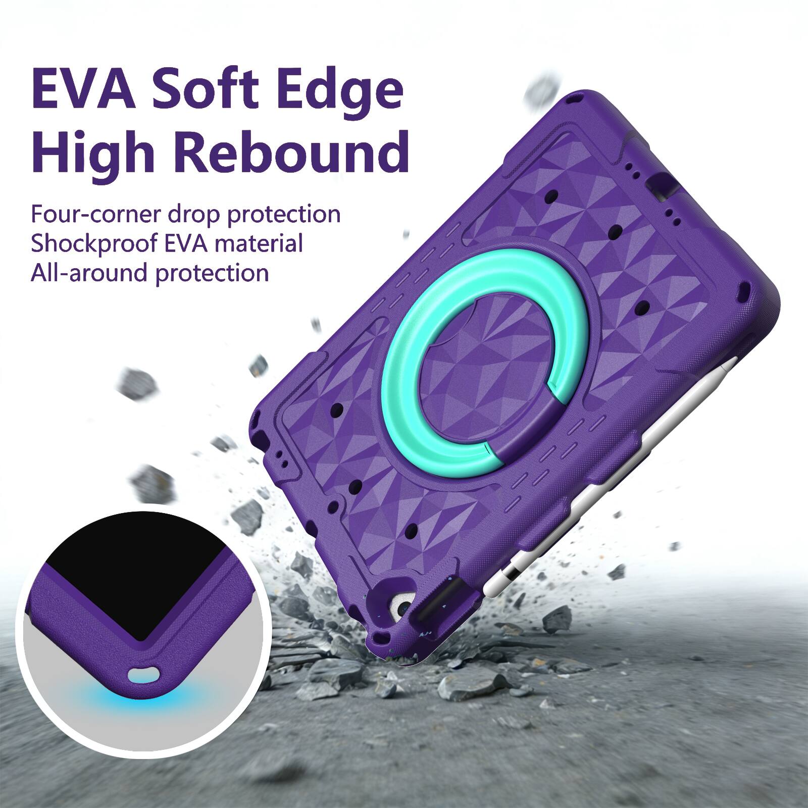 EVA Soft Edge High Rebound  
Four-corner drop protection  
Shockproof EVA material  
All-around protection