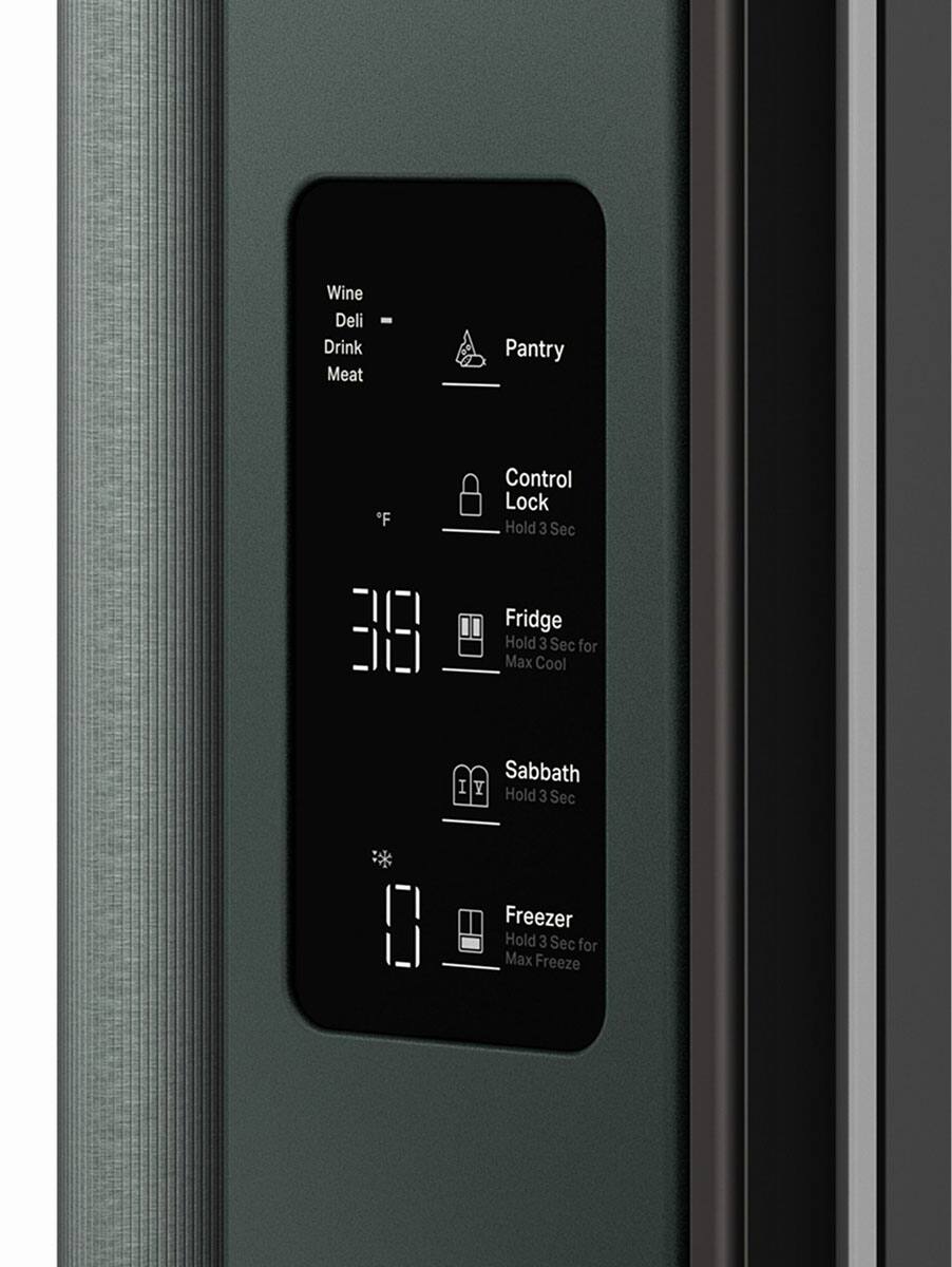 Wine  
Deli  
Drink  
Meat  

Pantry  

Control Lock  
Hold 3 Sec  

Fridge  
Hold 3 Sec for Max Cool  

Sabbath  
Hold 3 Sec  

Freezer  
Hold 3 Sec for Max Freeze