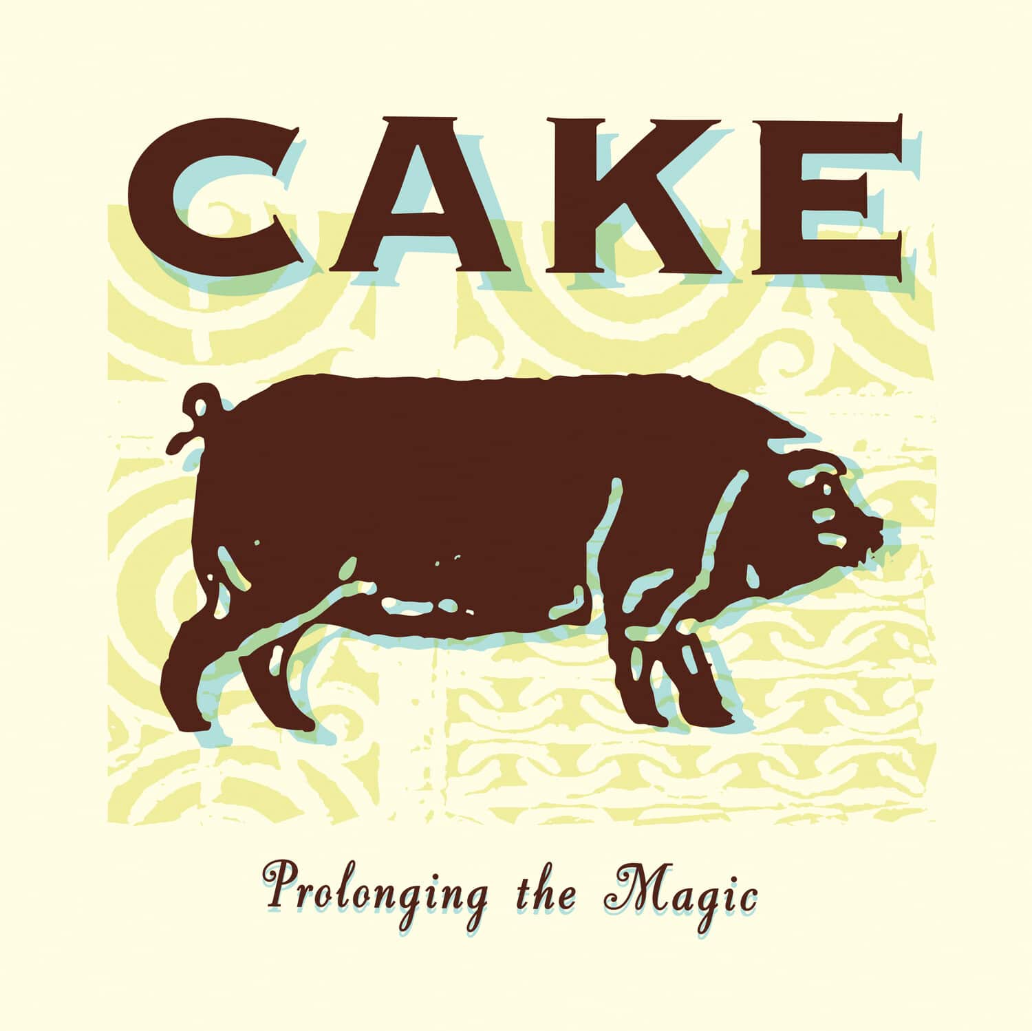 CAKE  
Prolonging the Magic