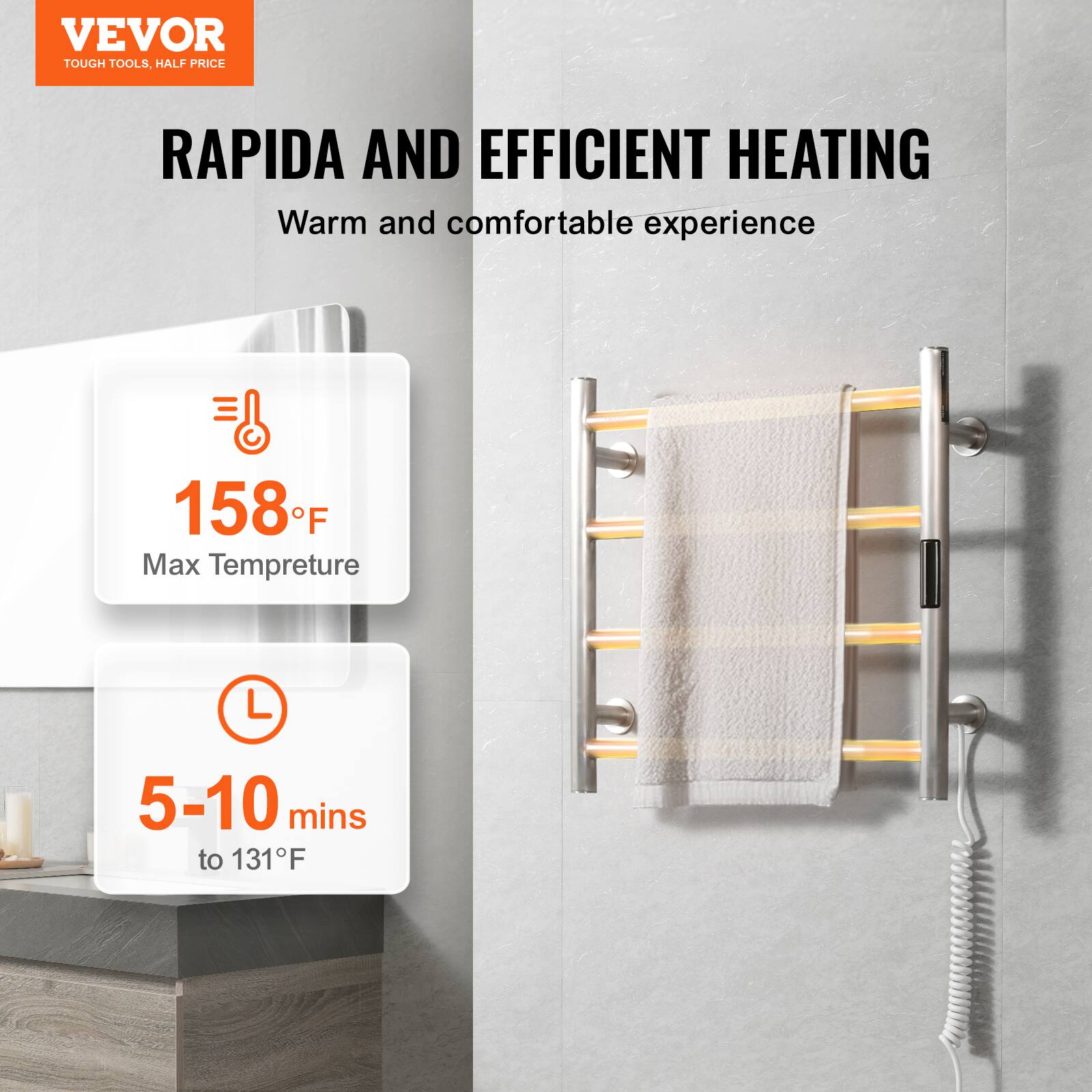 VEVOR  
TOUGH TOOLS, HALF PRICE  

RAPIDA AND EFFICIENT HEATING  
Warm and comfortable experience  

158°F  
Max Temperature  

5-10 mins  
to 131°F