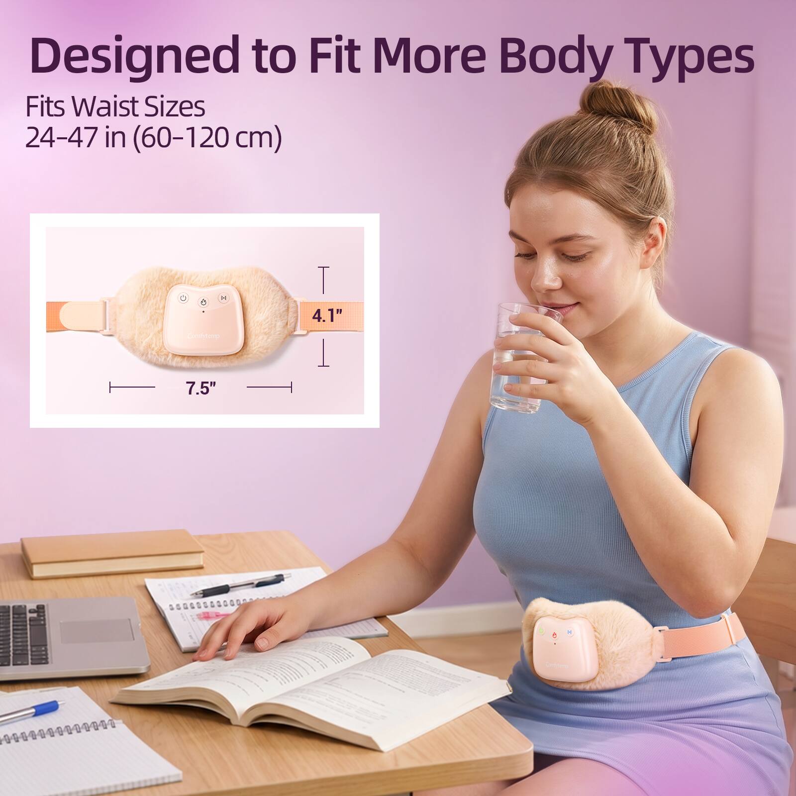 Designed to Fit More Body Types  
Fits Waist Sizes 24-47 in (60-120 cm)  

N 6 Commytemp 7.5"  
T 4.1"