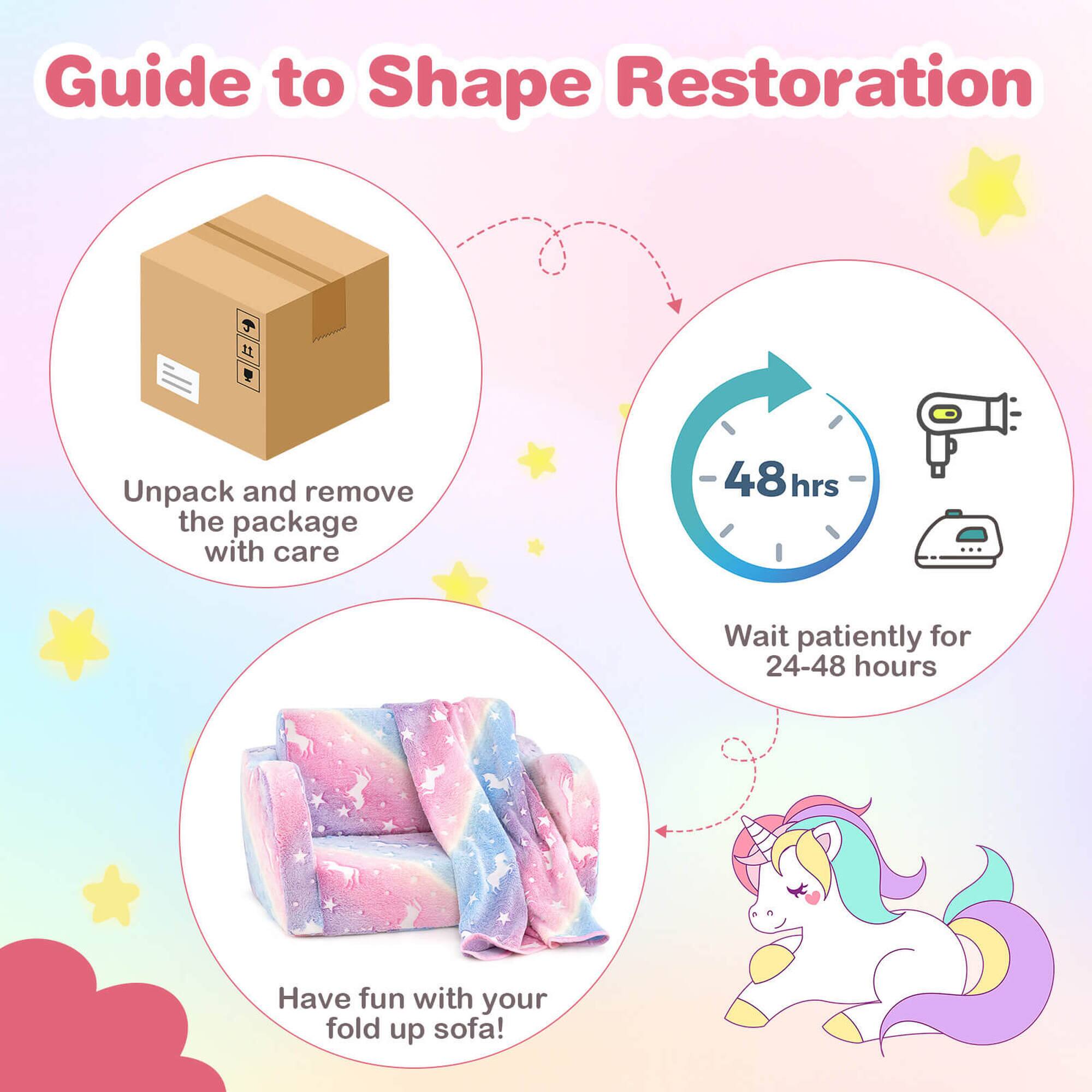 Guide to Shape Restoration

1. Unpack and remove the package with care
2. Wait patiently for 24-48 hours
3. Have fun with your fold-up sofa!