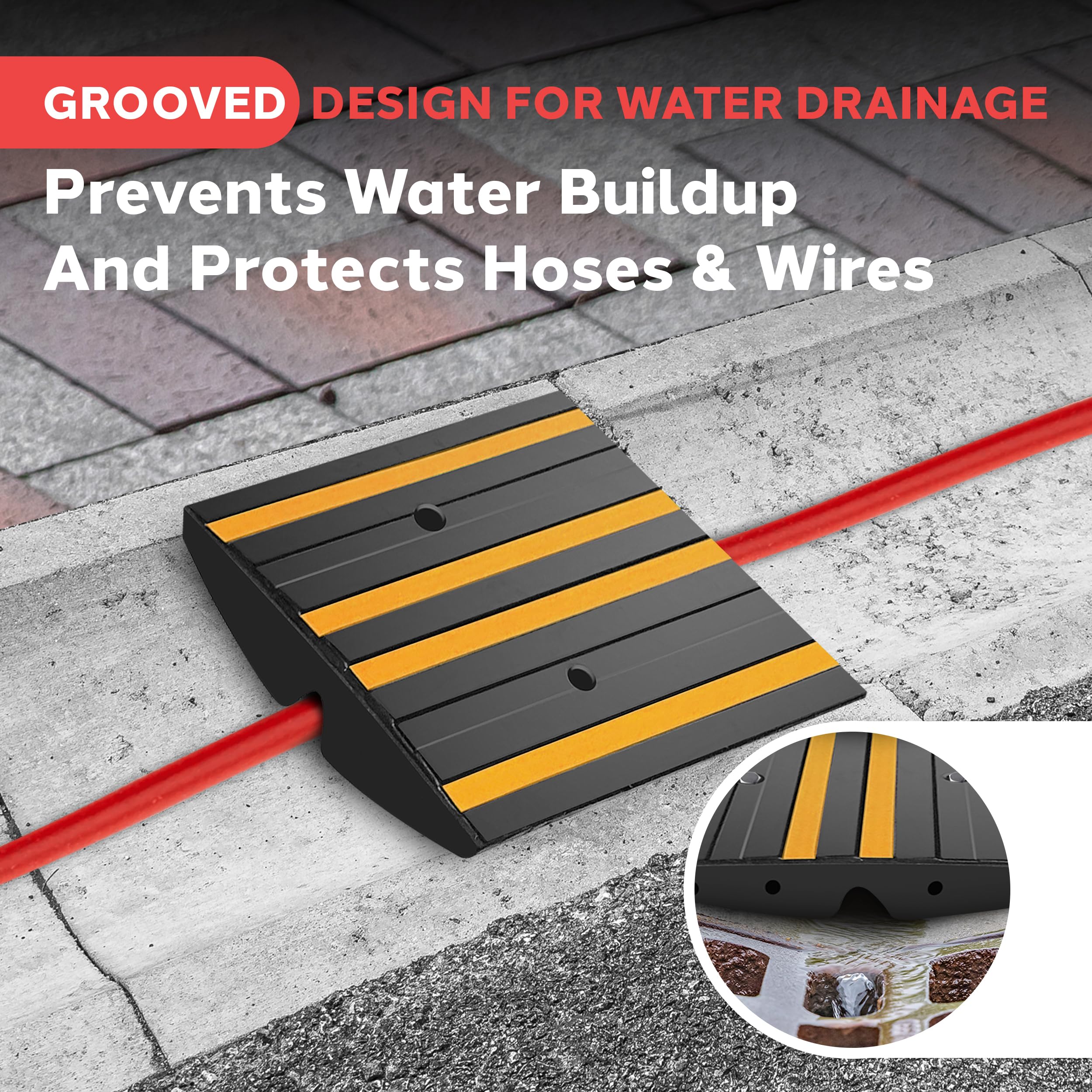 GROOVED DESIGN FOR WATER DRAINAGE  
Prevents Water Buildup And Protects Hoses & Wires