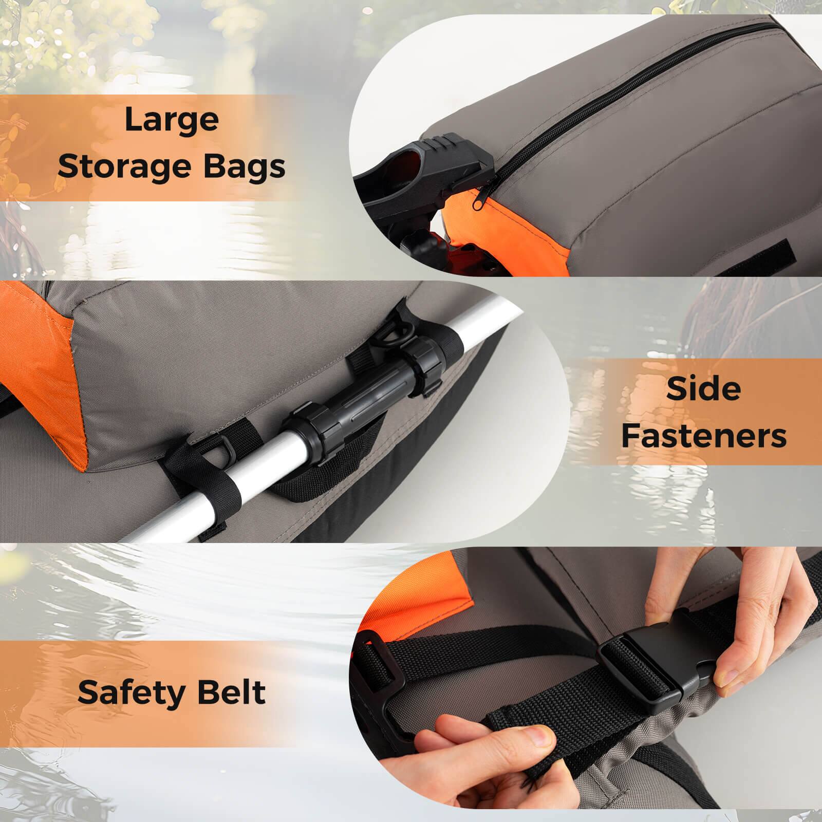 Large Storage Bags  
Side Fasteners  
Safety Belt