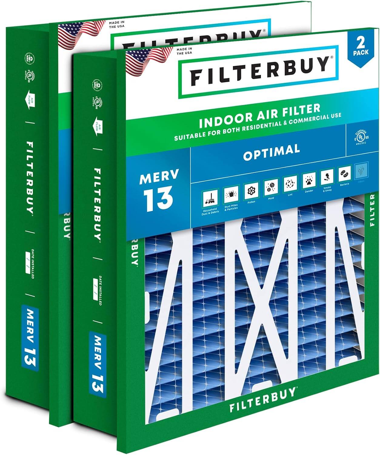 MADE IN THE USA  
FILTERBUY  
INDOOR AIR FILTER  
SUITABLE FOR BOTH RESIDENTIAL & COMMERCIAL USE  
MERV 13  
2 PACK  
FILTERBUY  
MERV 13