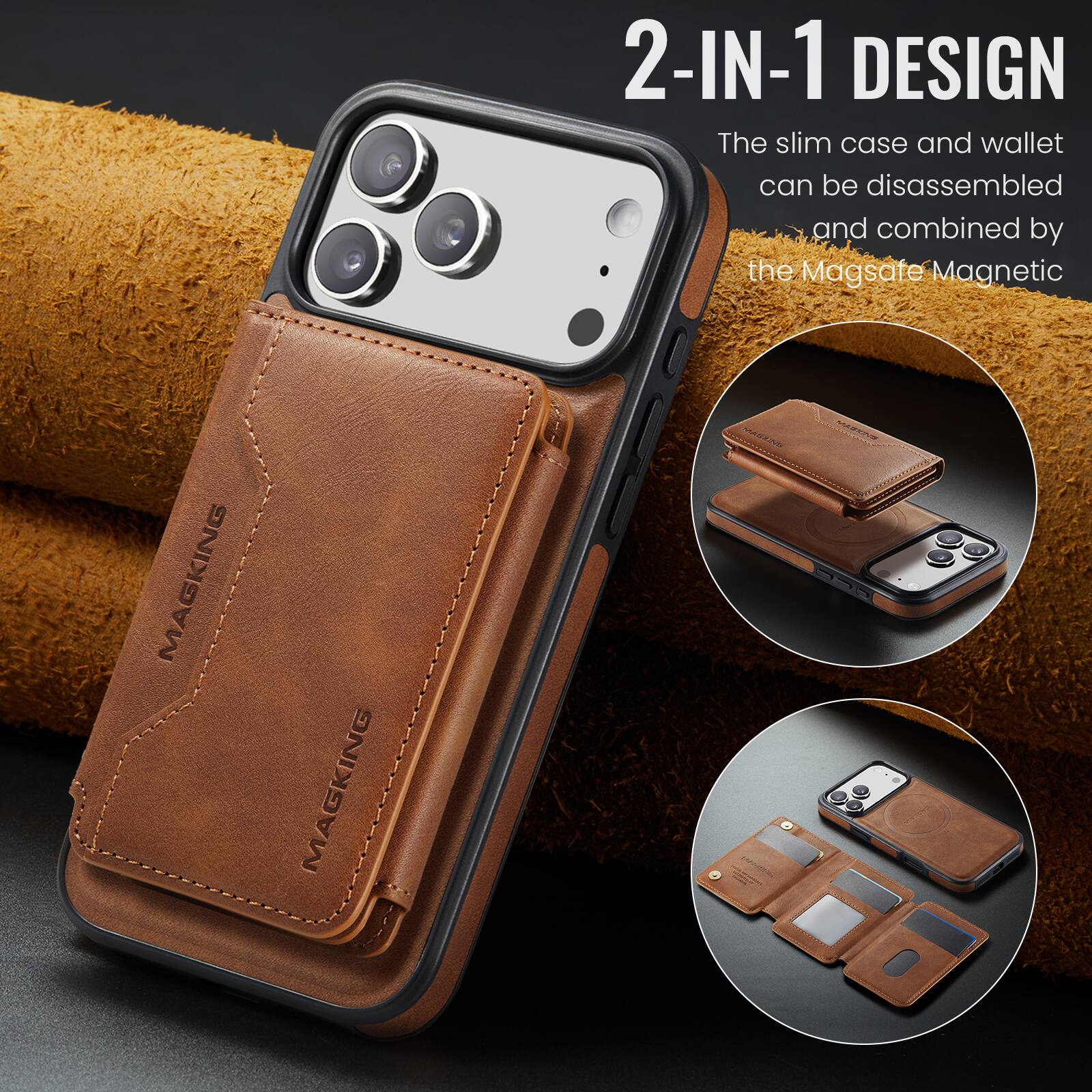 2-IN-1 DESIGN  
The slim case and wallet can be disassembled and combined by the Magsate Magnetic