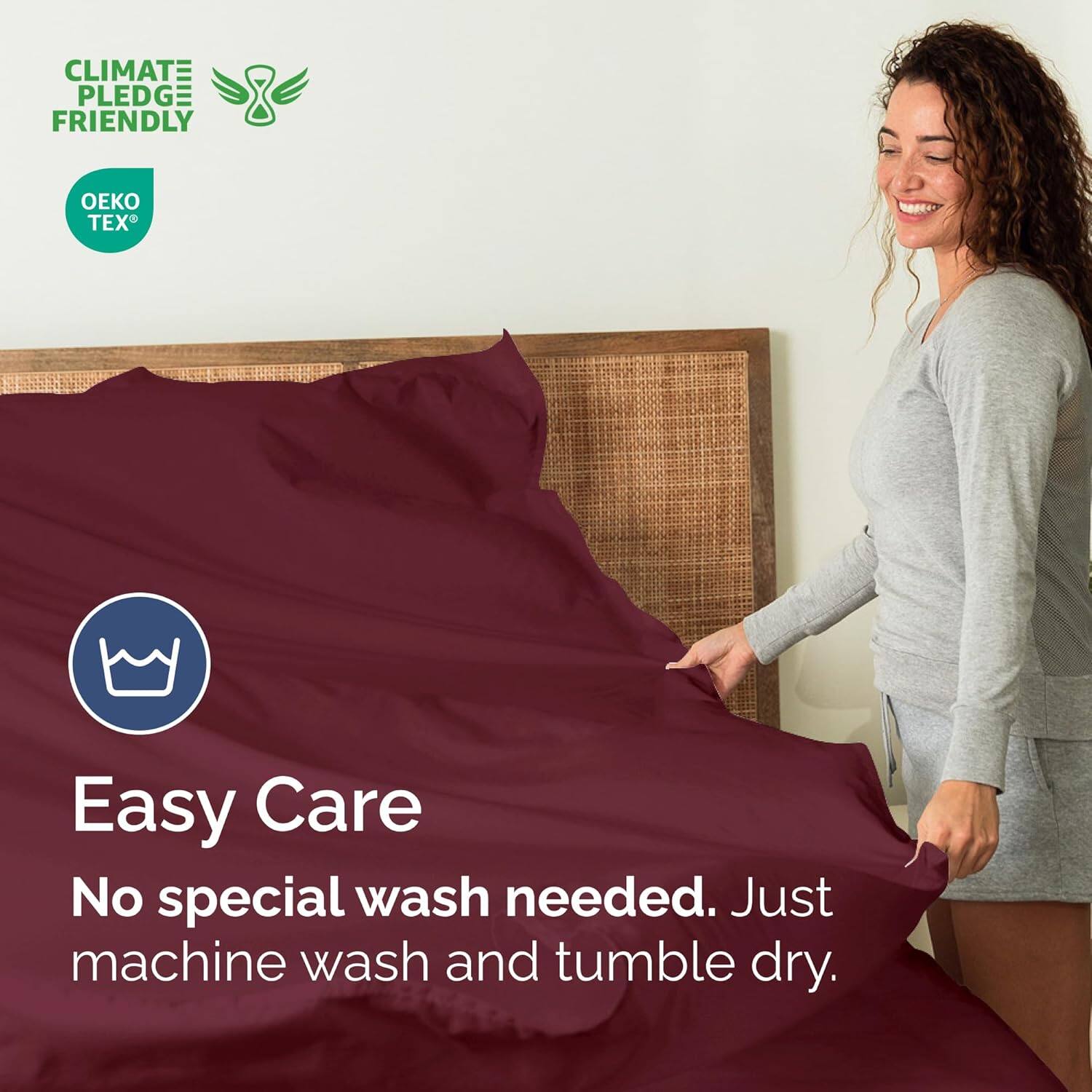 CLIMATE PLEDGE FRIENDLY  
OEKO TEX  

Easy Care  
No special wash needed. Just machine wash and tumble dry.