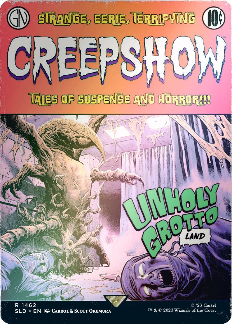 STRANGE, EERIE, TERRIFYING  
100 CREEPSHOW TALES OF SUSPENSE AND HORROR!!!  
UNHOLY GROTTO LAND  
R 1462 SLD EN  
CABROL & SCOTT OKUMURA  
'23 Cartel  
TM & © 2023 Wizards of the Coast
