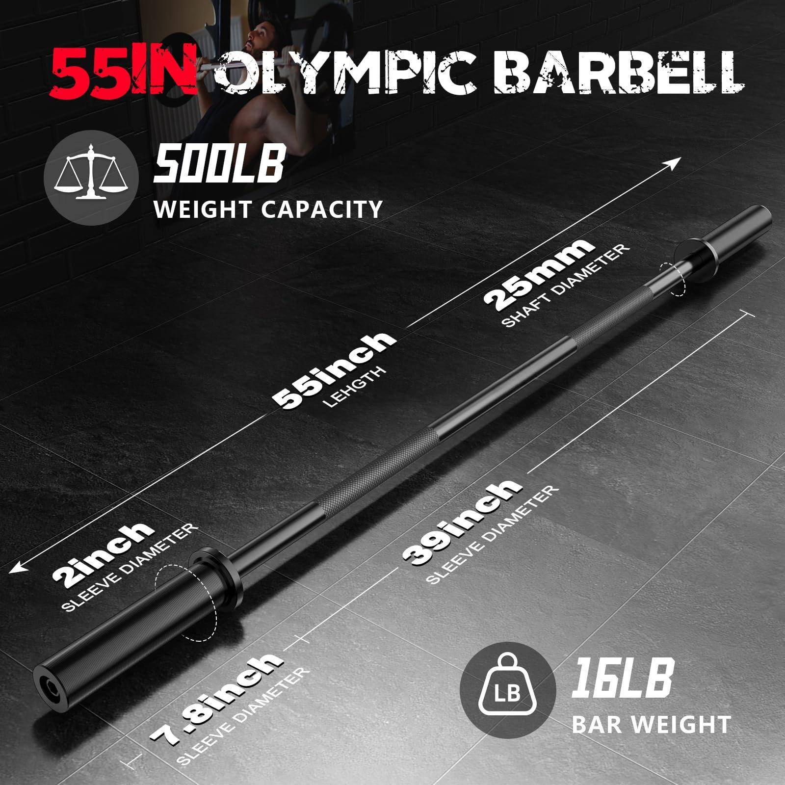 55IN OLYMPIC BARBELL  
500LB WEIGHT CAPACITY  
25mm SHAFT DIAMETER  
55inch LENGTH  
39inch SLEEVE DIAMETER  
2inch SLEEVE DIAMETER  
7.8inch SLEEVE DIAMETER  
16LB BAR WEIGHT
