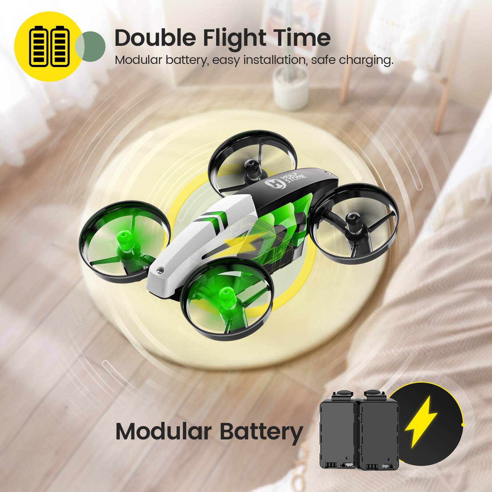 Double Flight Time  
Modular battery, easy installation, safe charging.  

Modular Battery