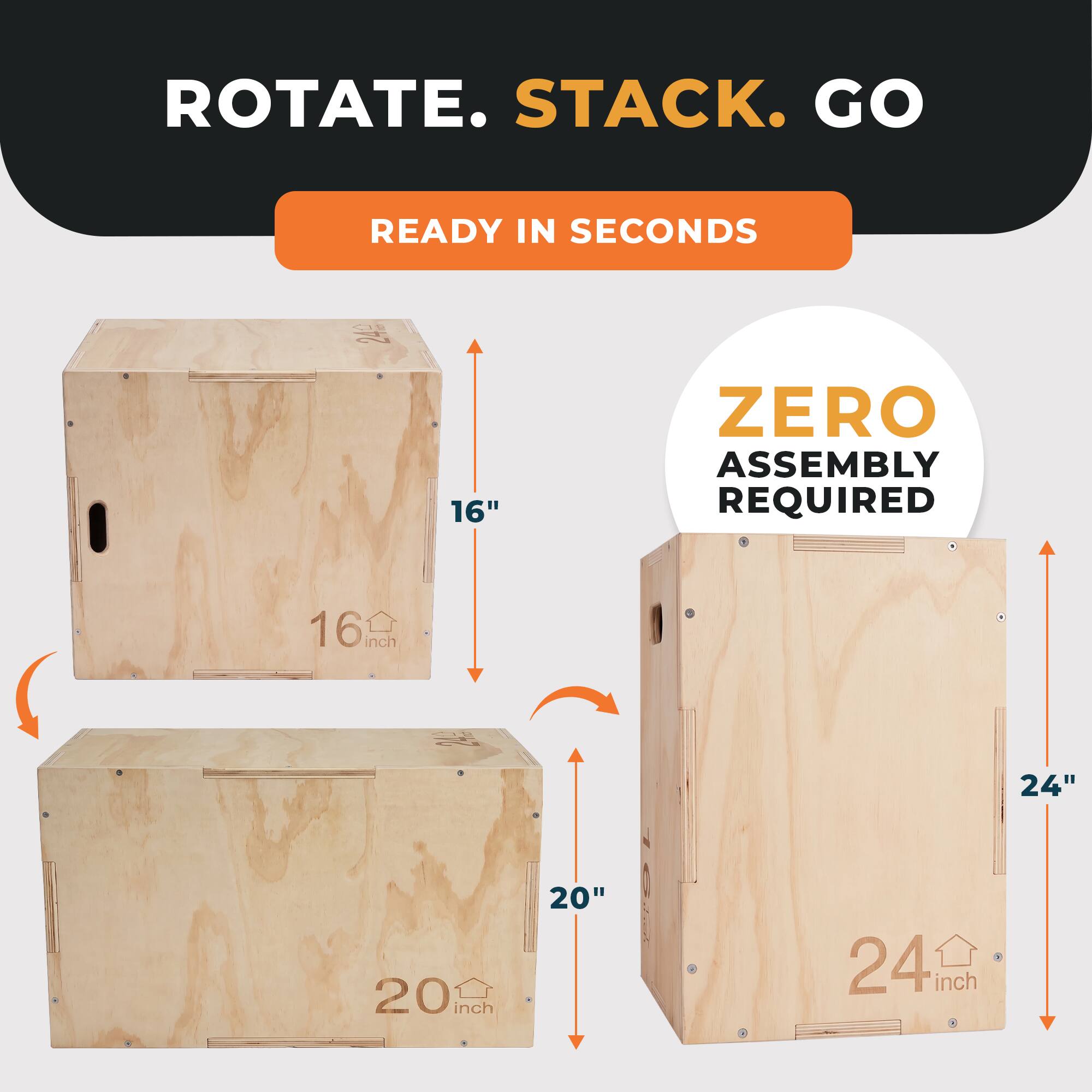 ROTATE. STACK. GO  
READY IN SECONDS  
ZERO ASSEMBLY REQUIRED  
16" x 16"  
20" x 20"  
24" x 24"
